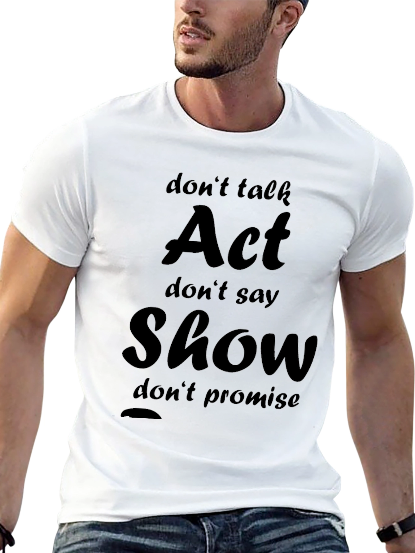 Act Show Slogan Black Graphic Tee