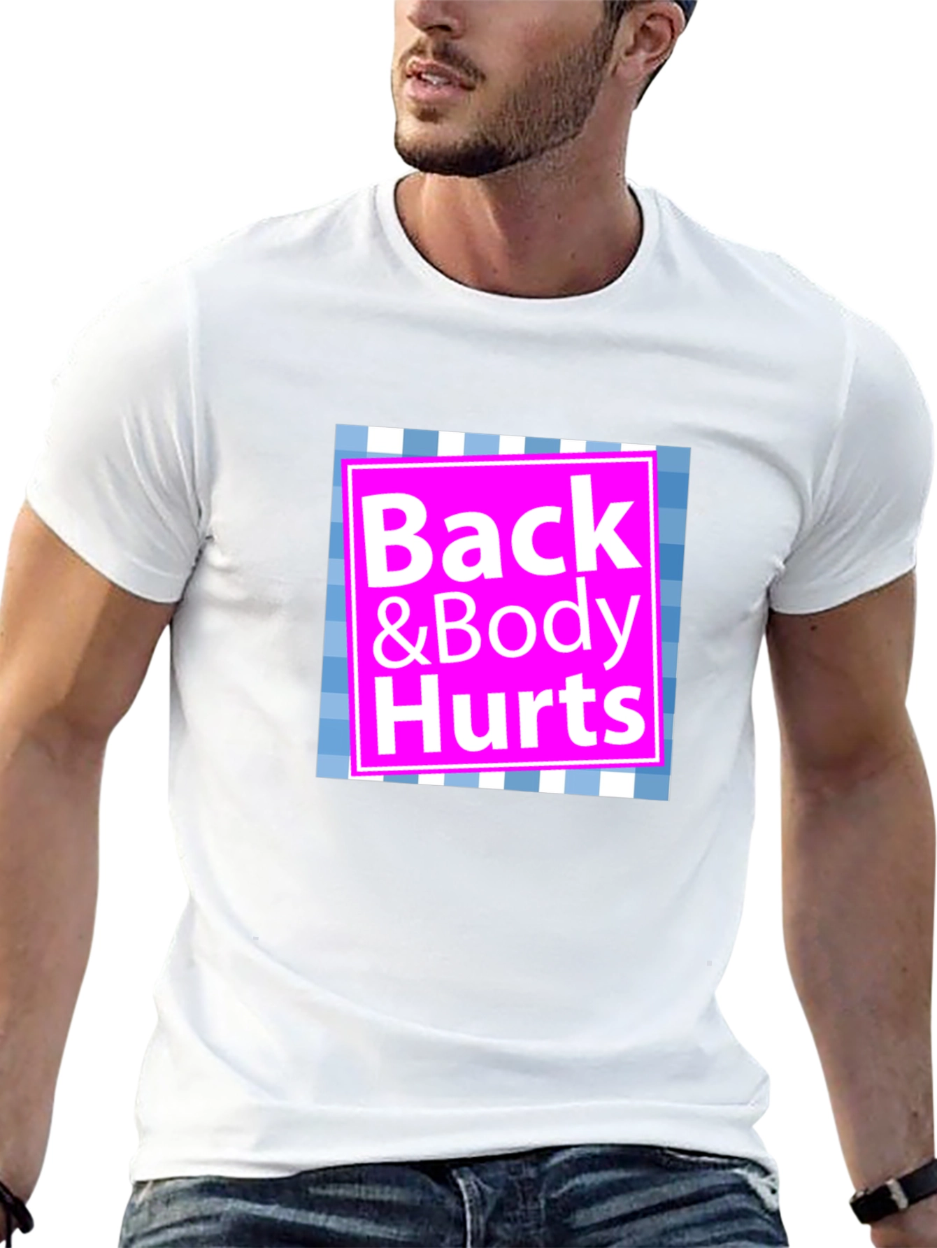 Back & Body Hurts Graphic T-Shirt