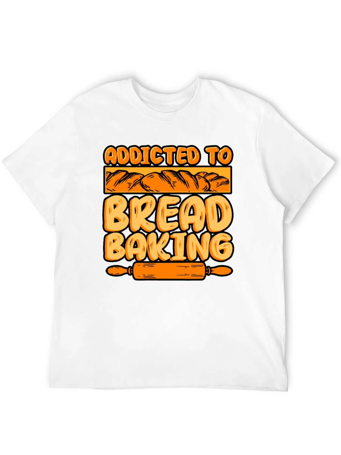 Addicted to Bread Baking Graphic T-Shirt
