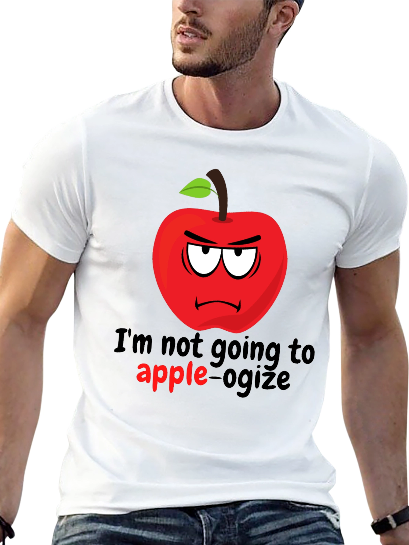 Im Not Going To Apple-ogize Graphic T-Shirt