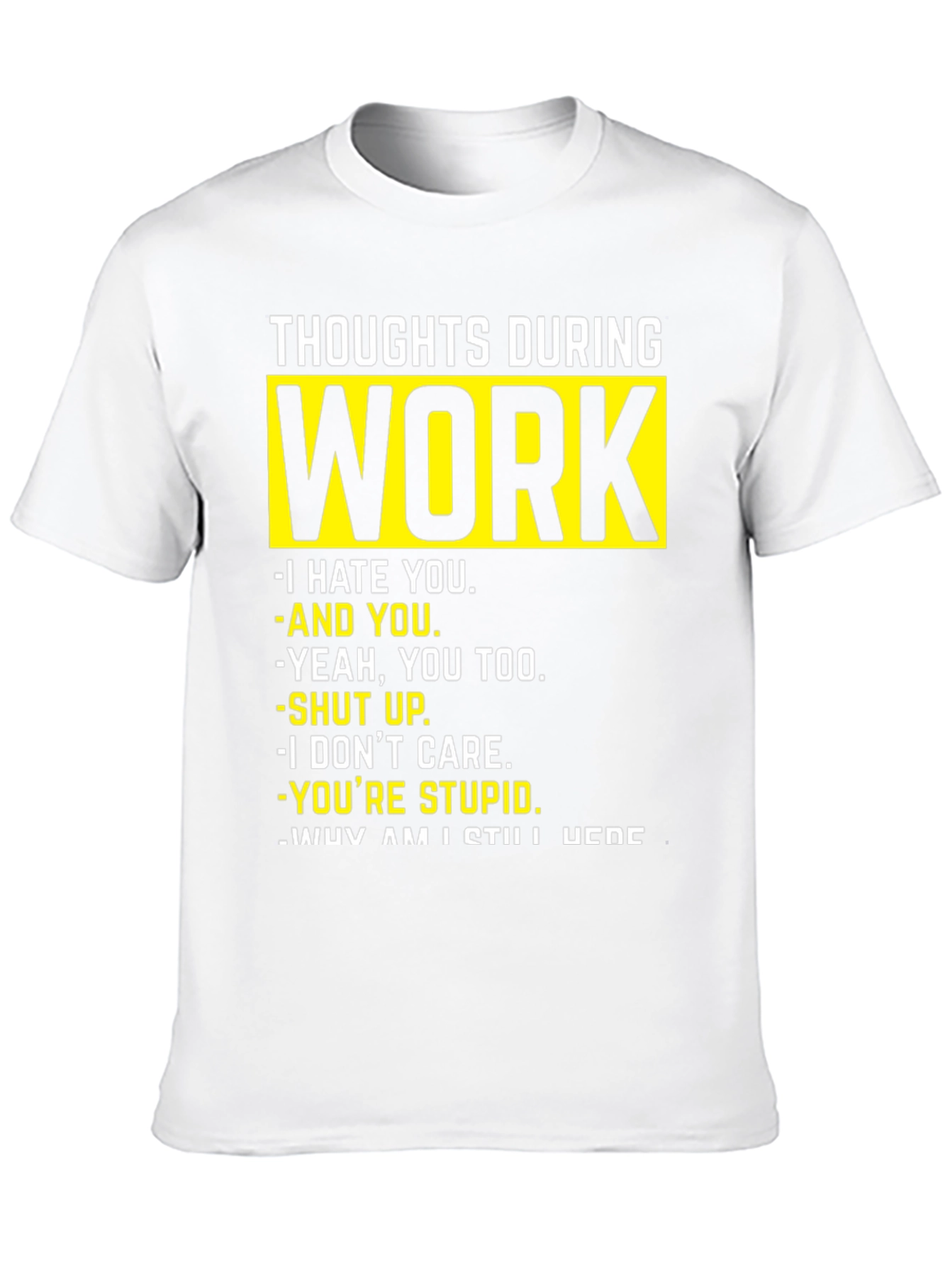 Funny Work Thoughts Graphic T-Shirt