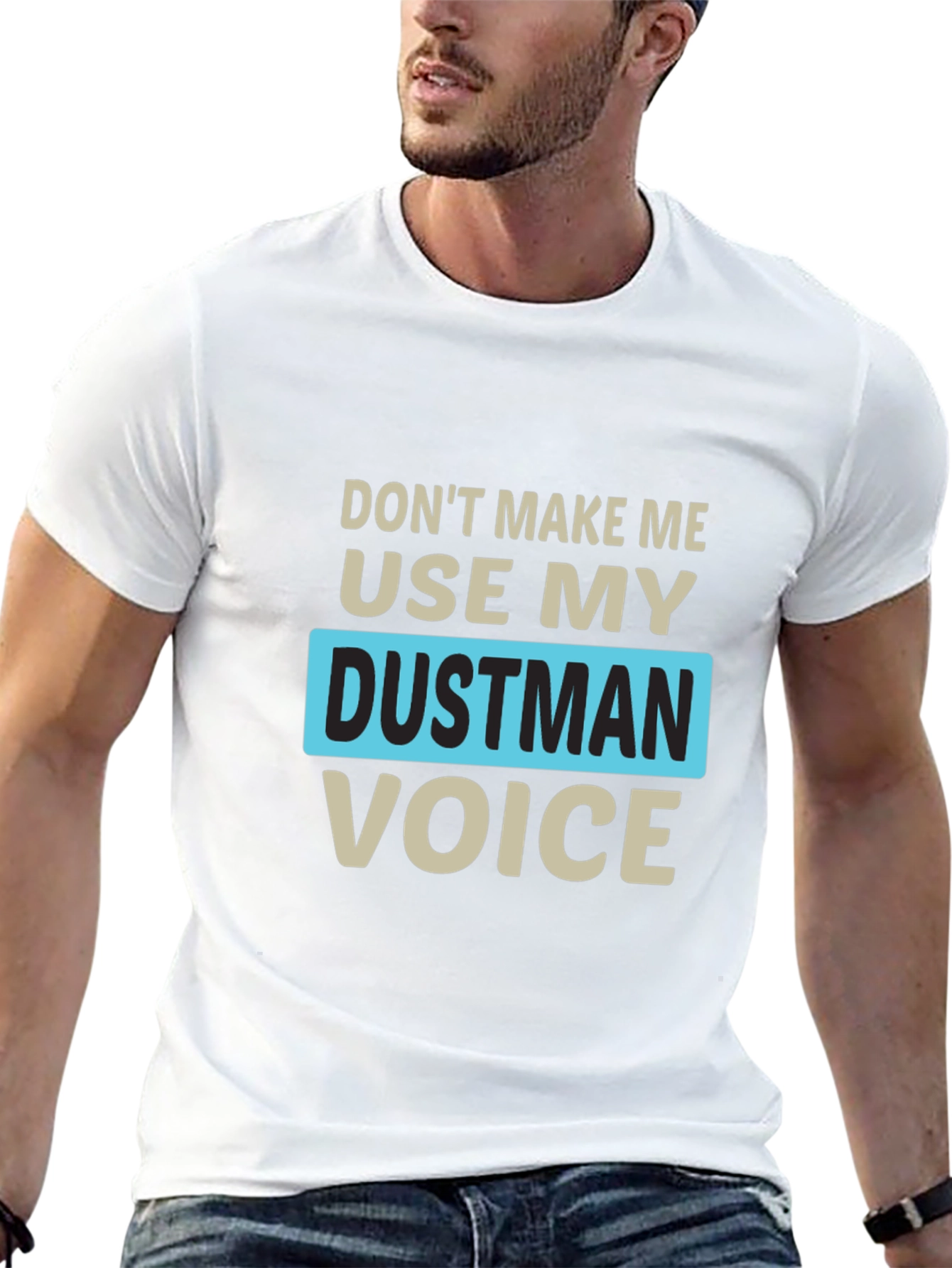 Dustman Voice Novelty T-Shirt - Funny Slogan Tee