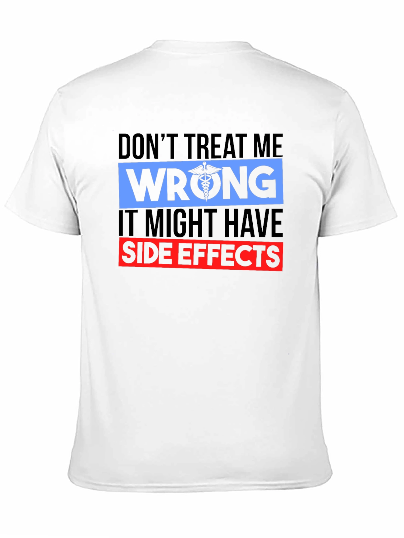 Dont Treat Me Wrong T-Shirt