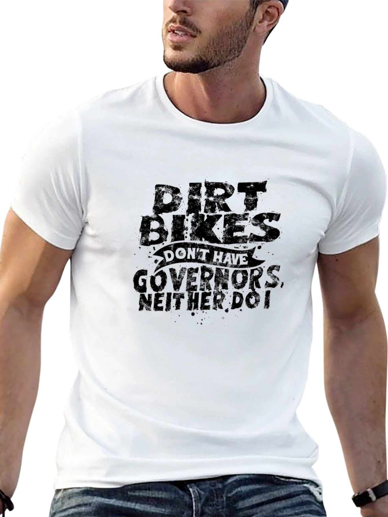 Dirt Bikes Dont Have Governors T-Shirt