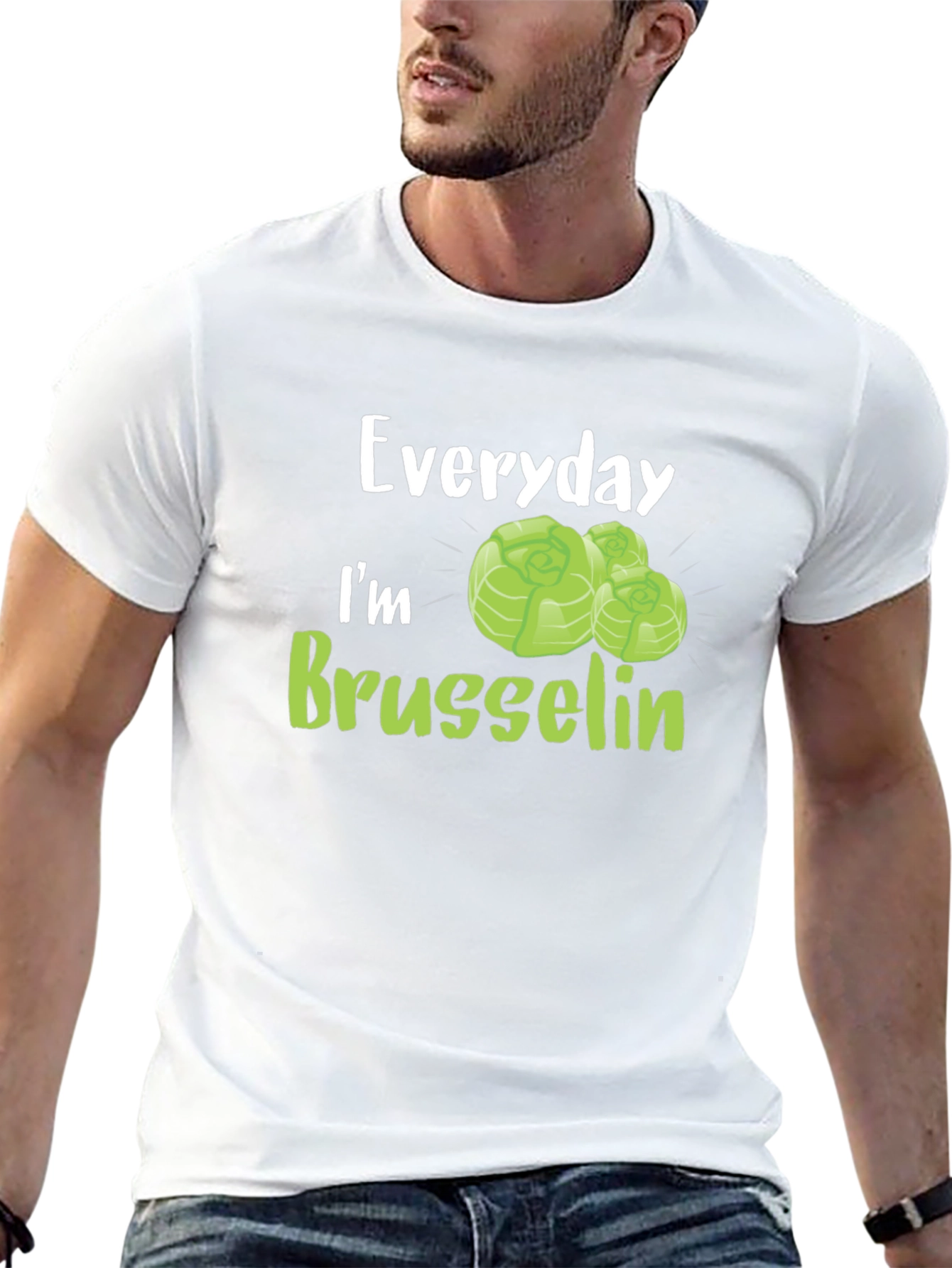 Everyday Im Brussels Sprout T-Shirt
