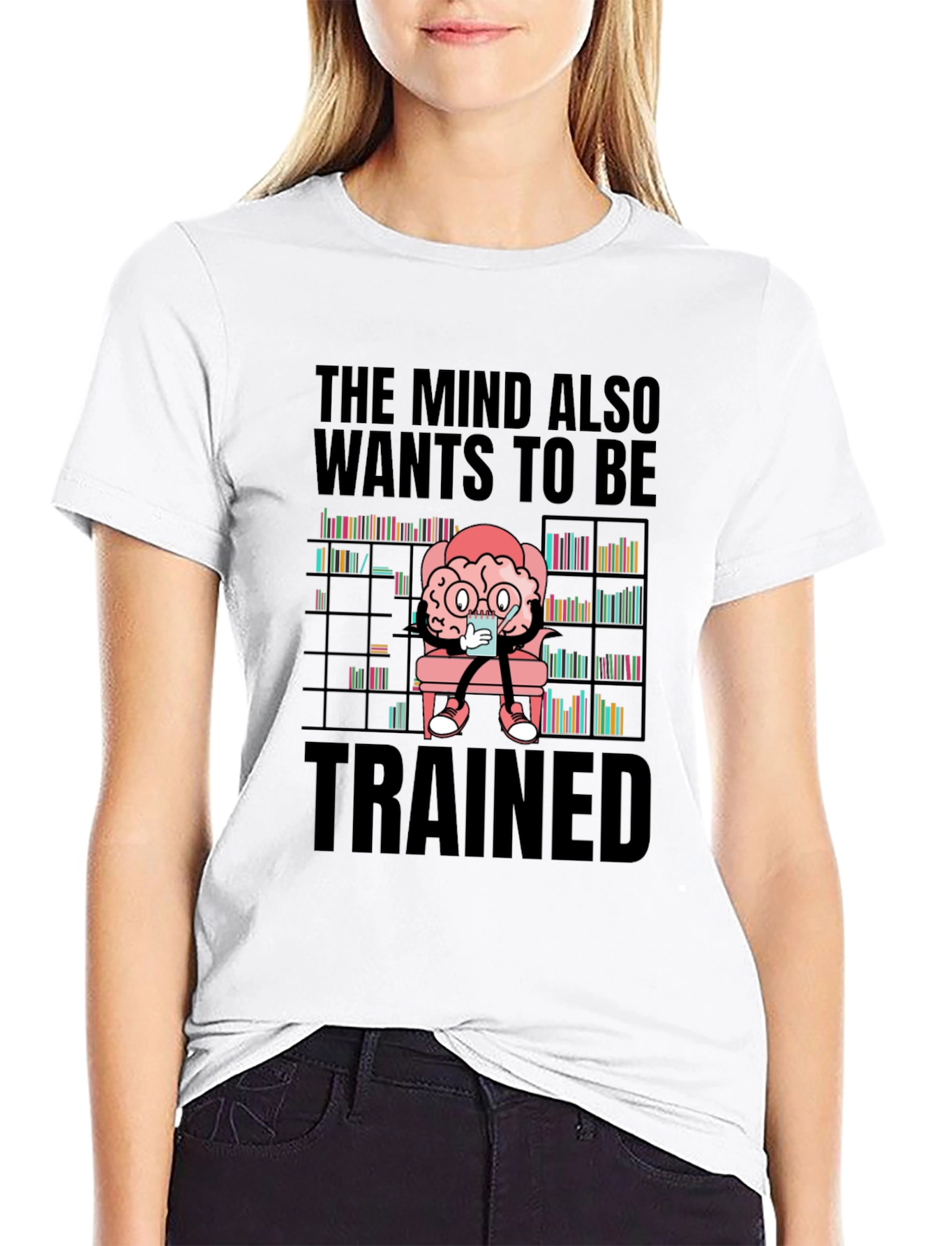 The Mind Also Wants To Be Trained T-Shirt
