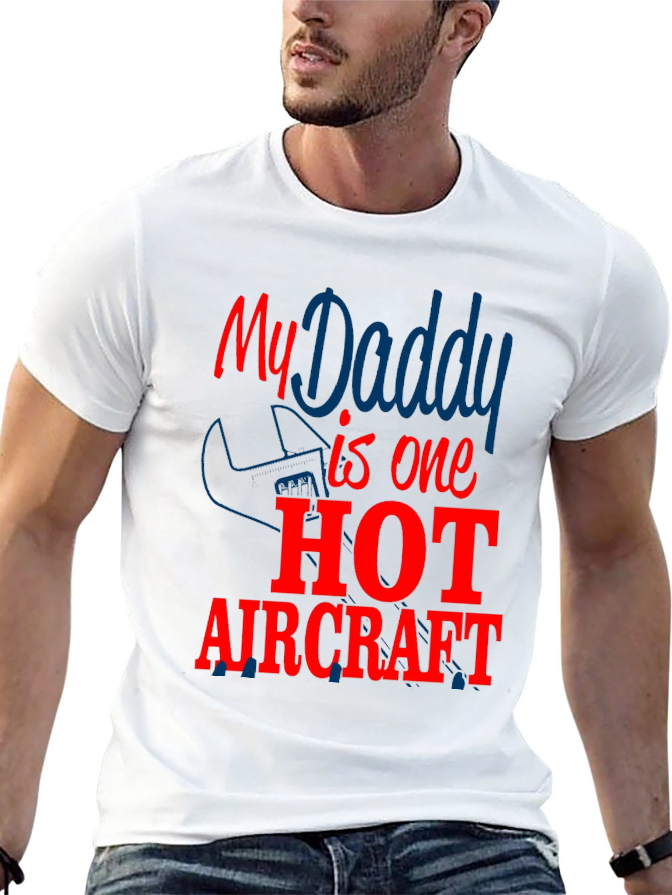 My Daddy is One Hot Aircraft - Novelty T-Shirt