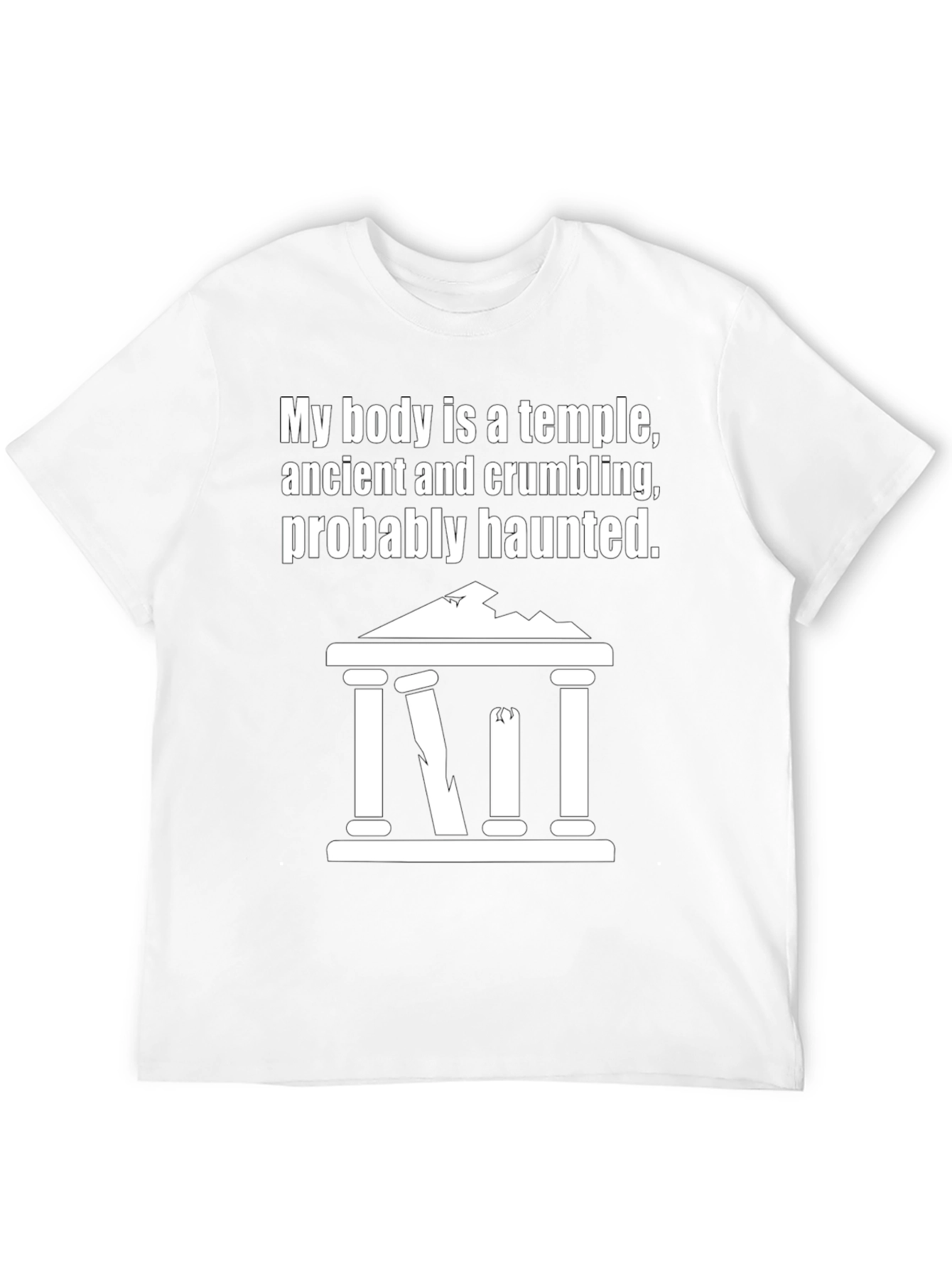 Humorous My Body Is A Temple Graphic T-Shirt
