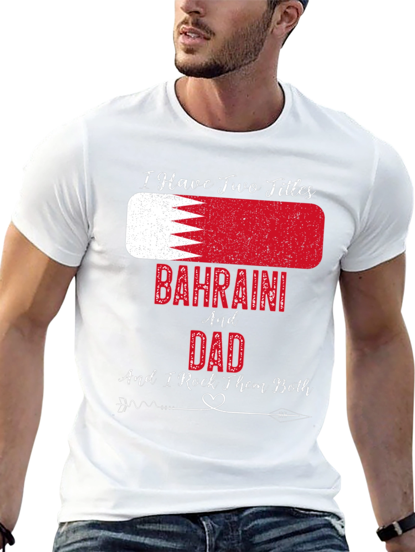 Bahraini Dad T-Shirt - I Have Two Titles