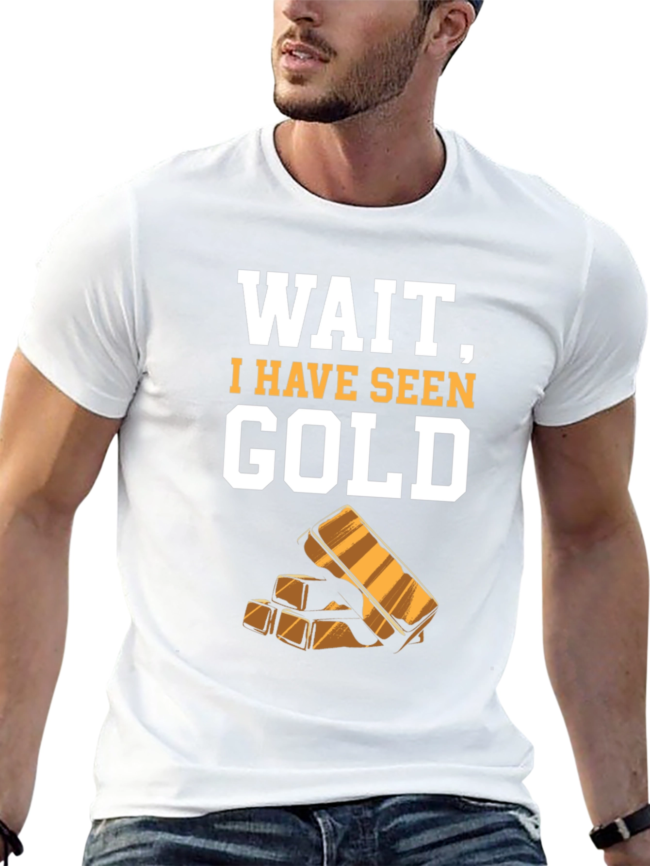 Funny Wait I Have Seen Gold Graphic Tee