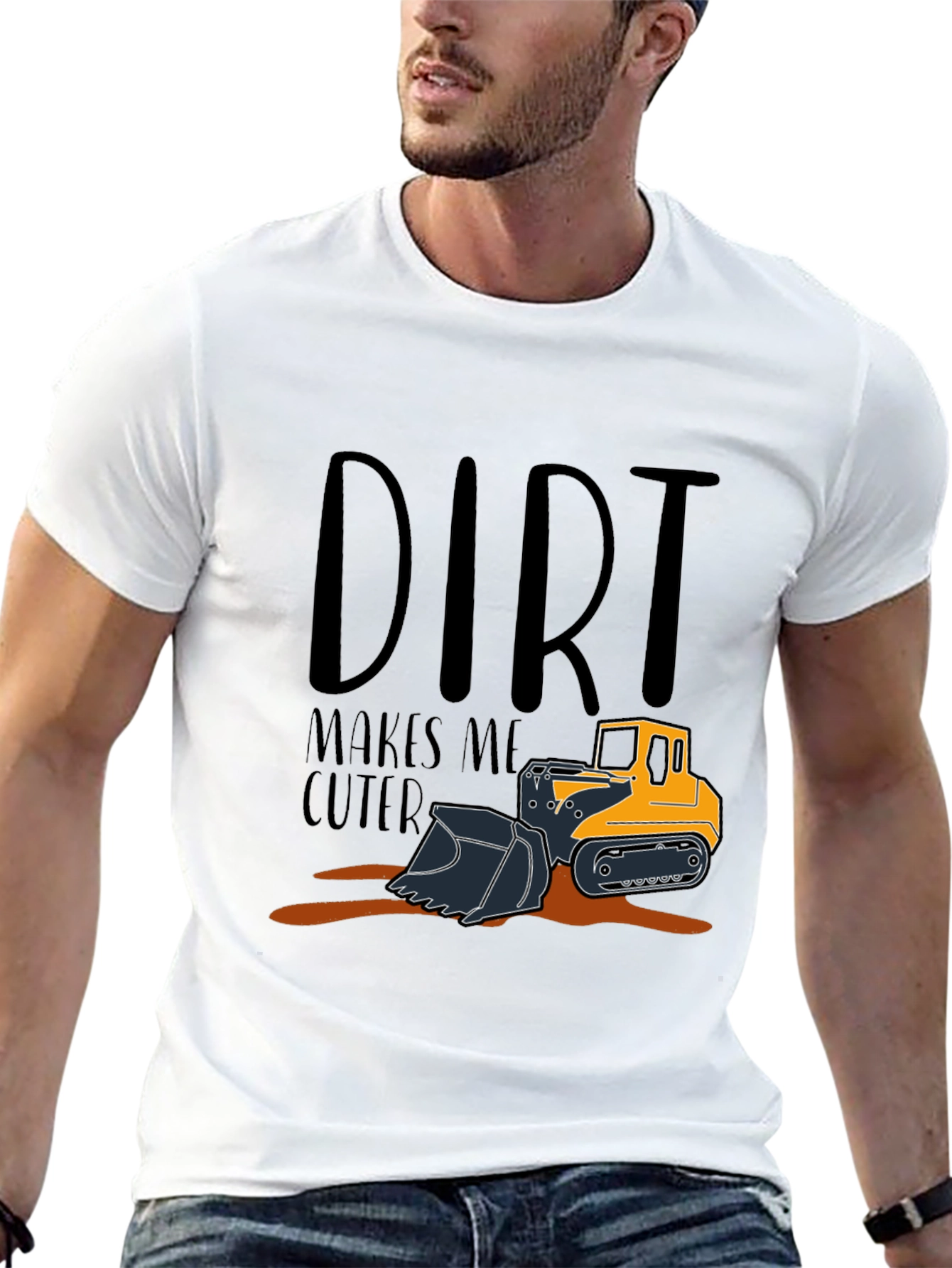 Dirt Makes Me Cuter T-Shirt