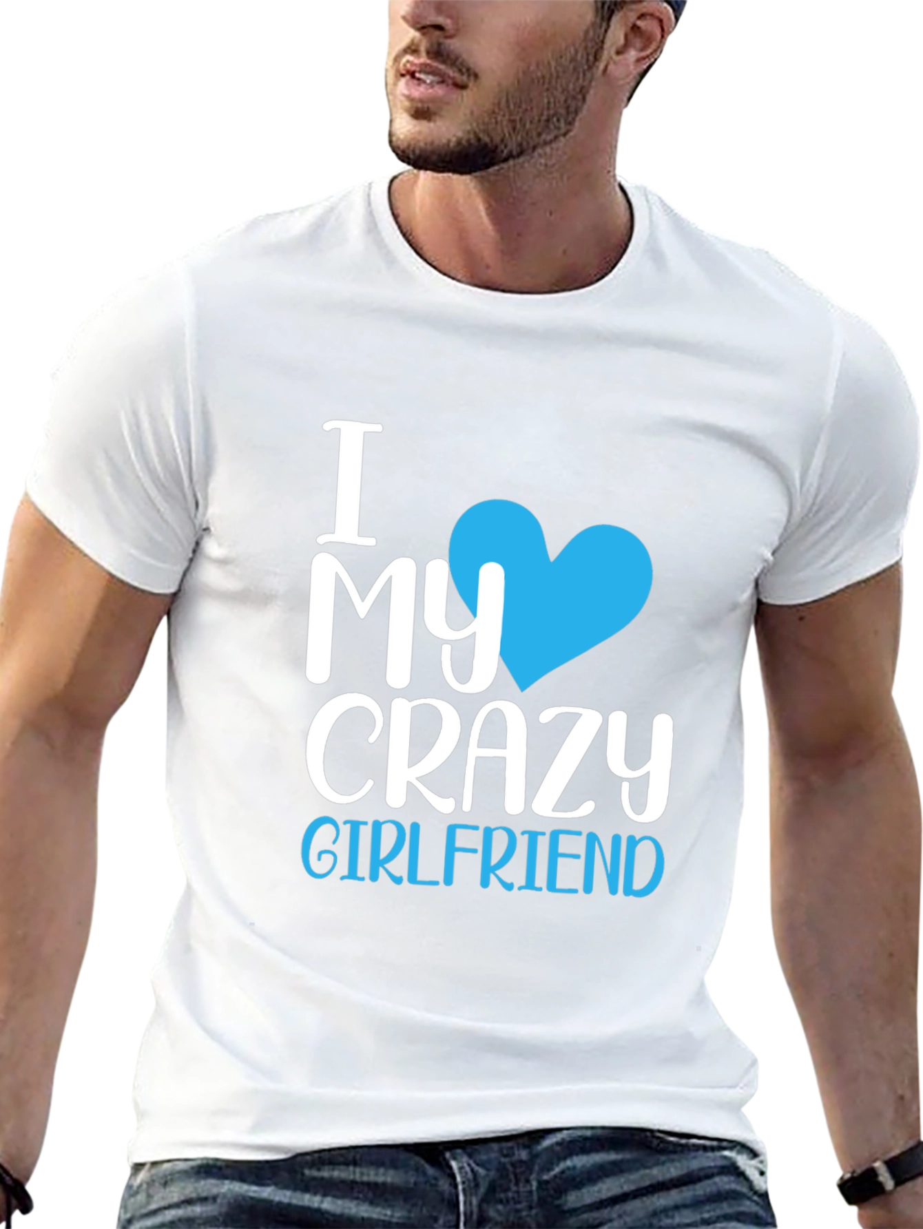 I Love My Crazy Girlfriend T-Shirt - Novelty Tee