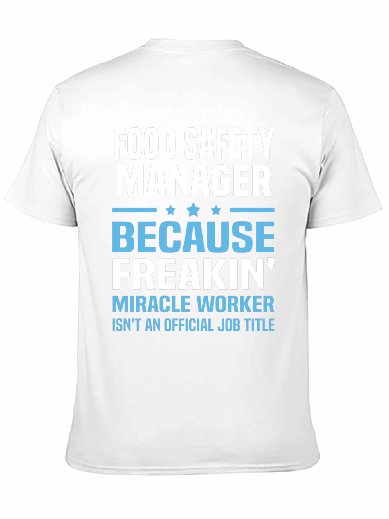 Food Safety Manager Miracle Worker T-Shirt