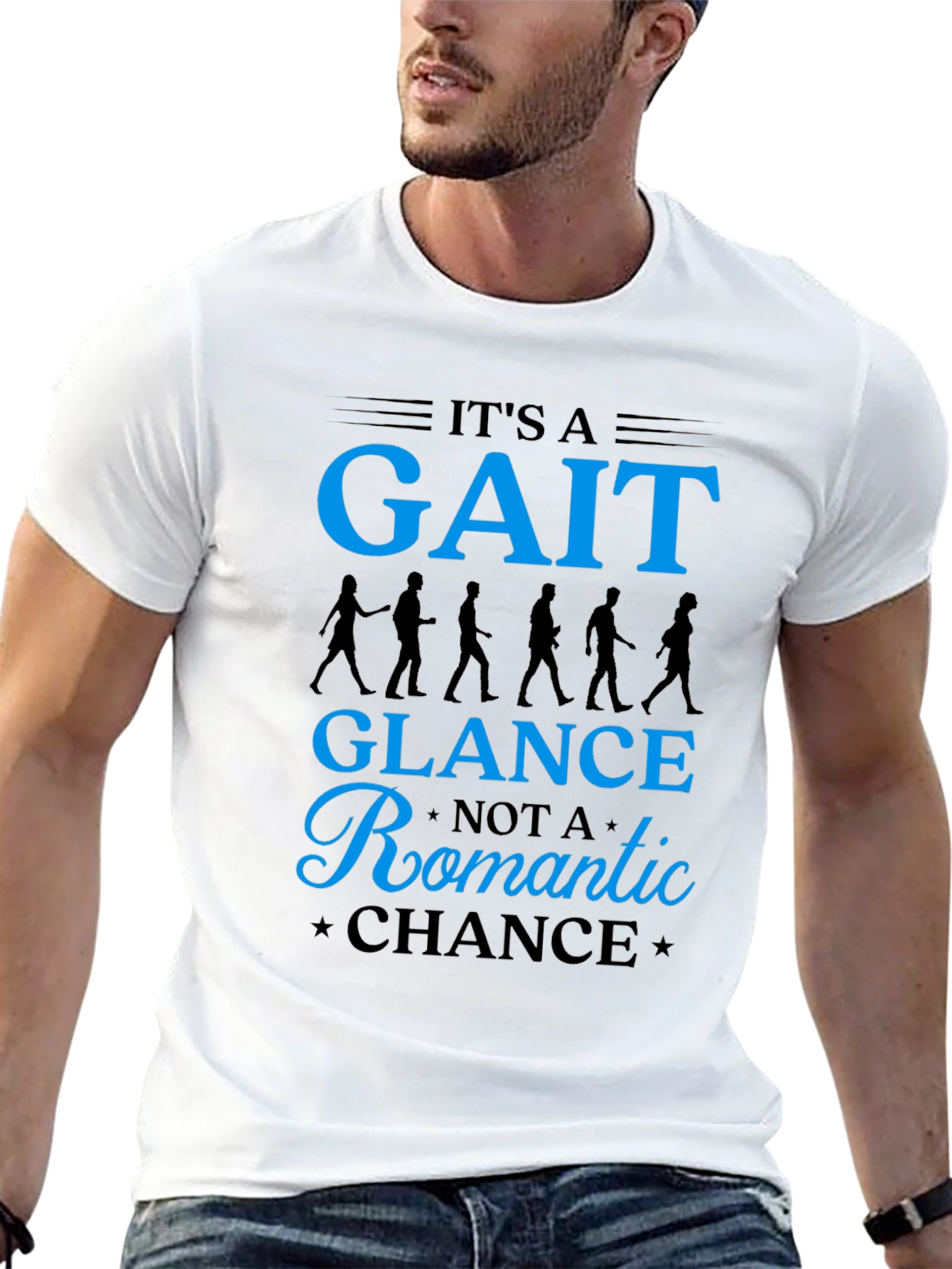 Its a Gait Not Romantic Chance T-Shirt