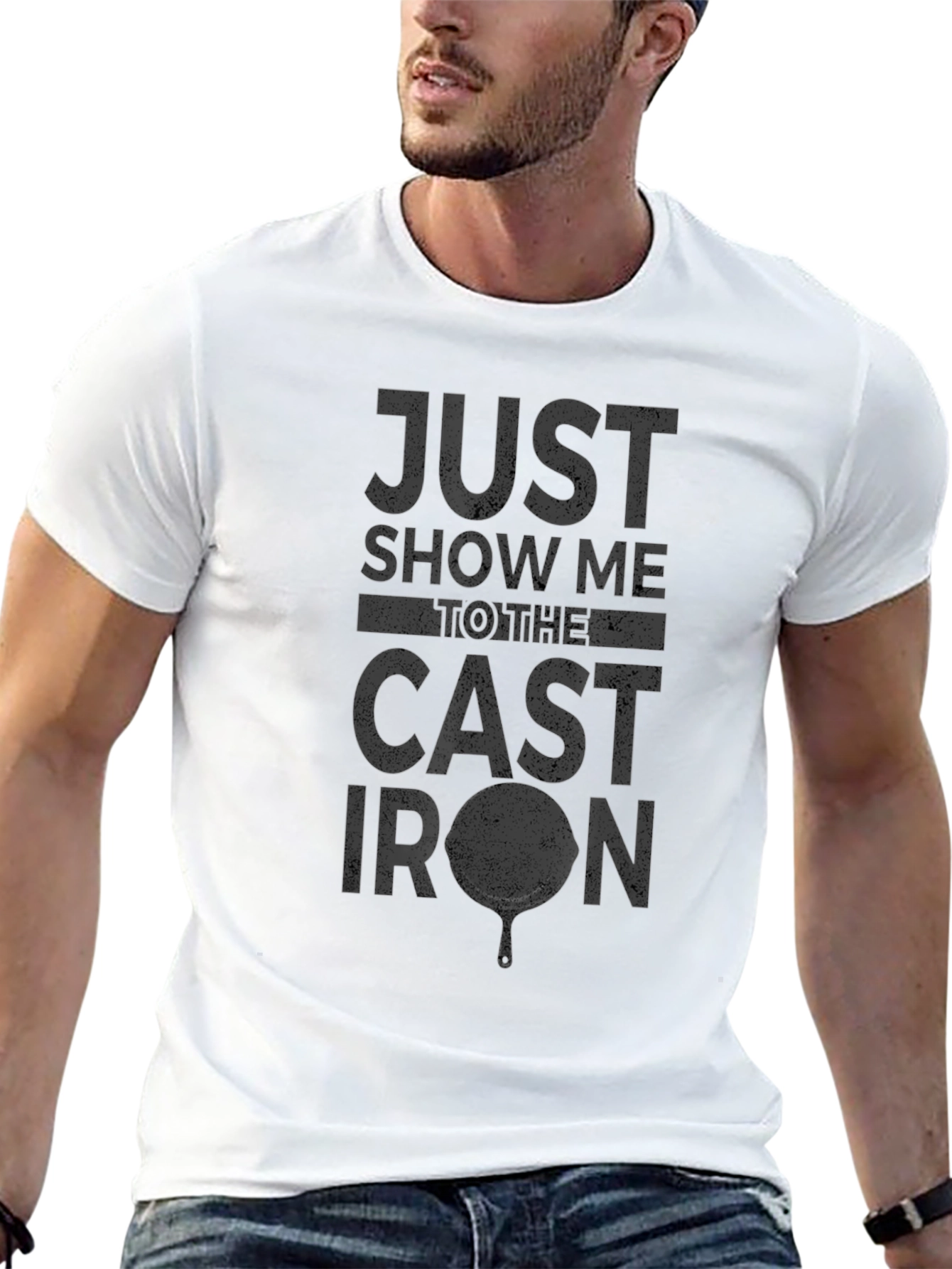 Just Show Me to the Cast Iron T-Shirt