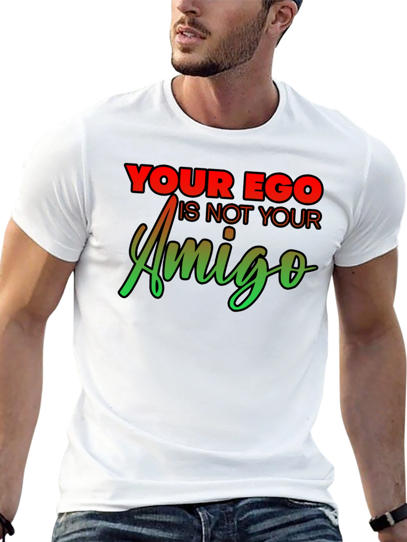 Your Ego Is Not Your Amigo Graphic Tee