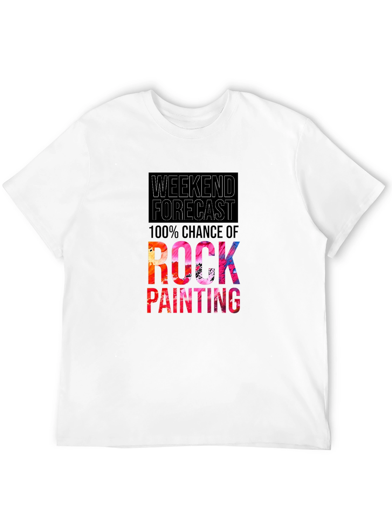 Weekend Forecast Rock Painting T-Shirt
