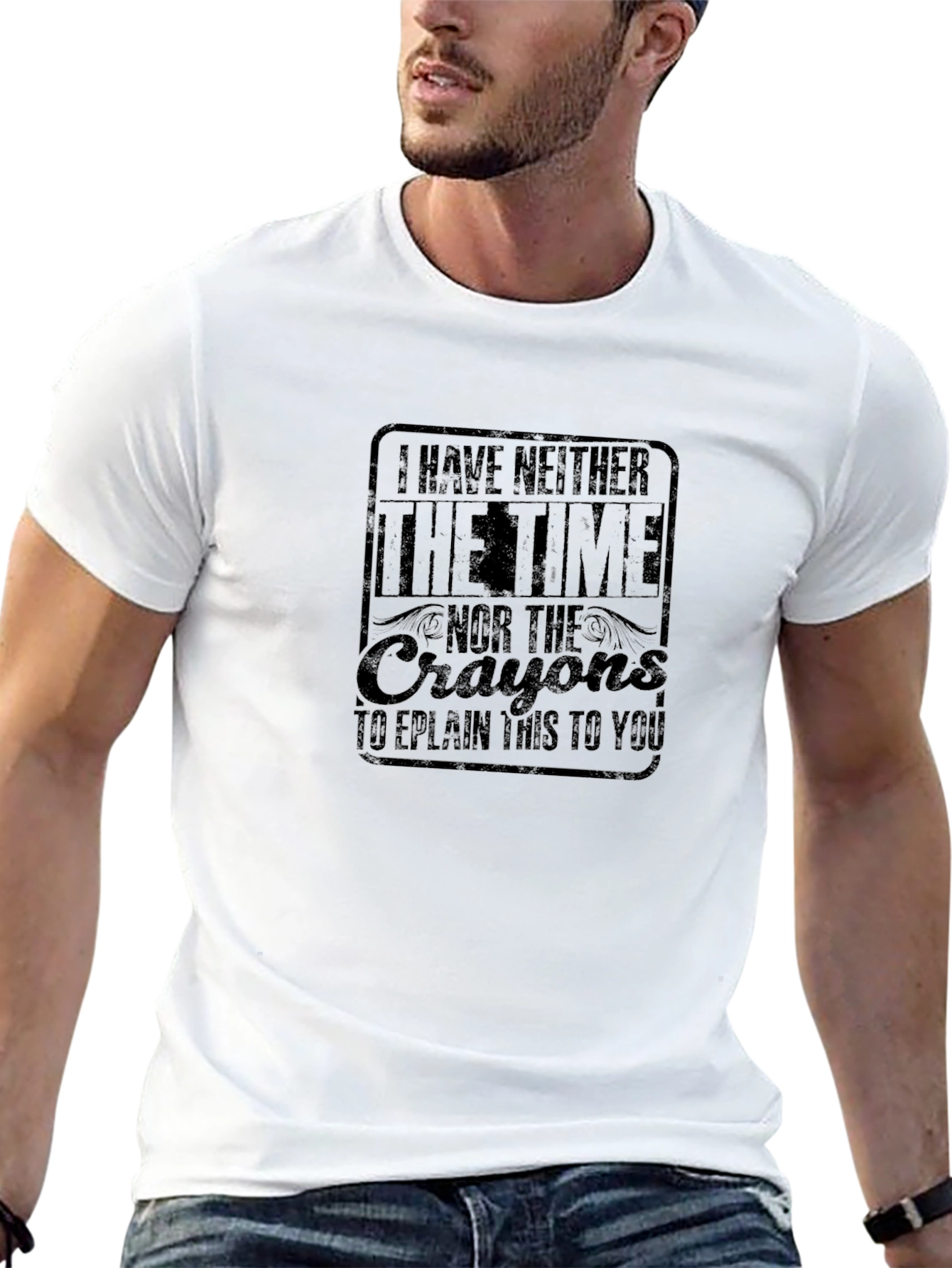 I Have Neither The Time Graphic Tee