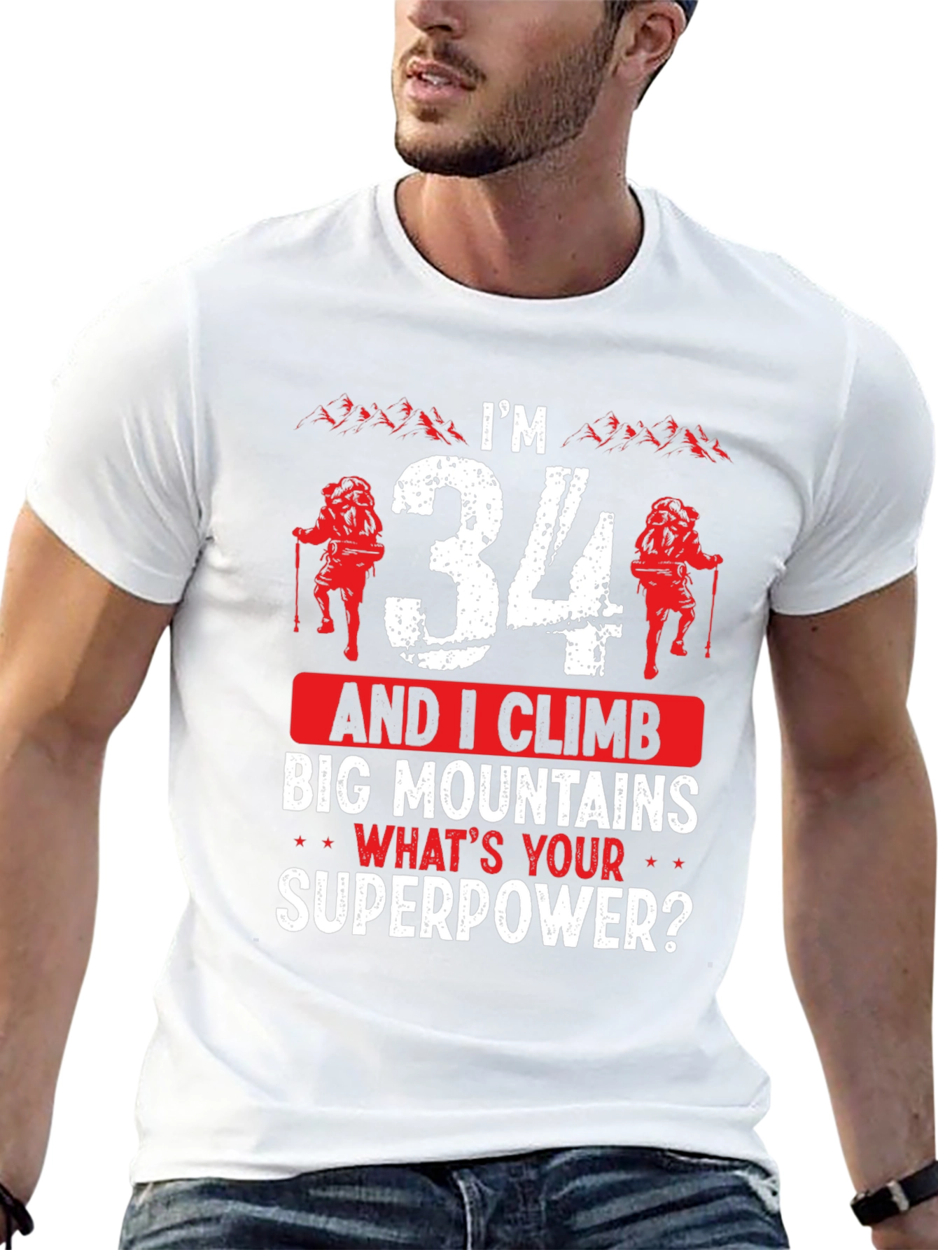 Im 34 & I Climb Big Mountains T-Shirt