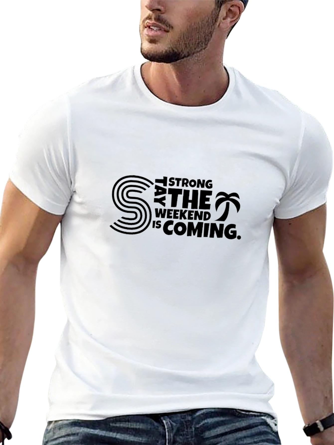 Weekend Vibes T-Shirt - Stay Strong Graphic Tee