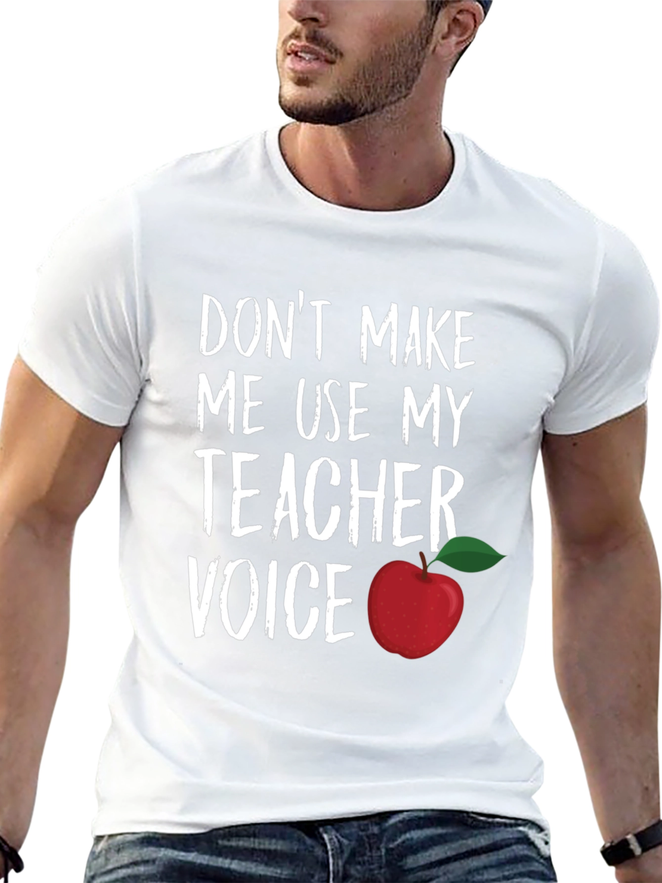 Teacher Voice T-Shirt - Dont Make Me Use It!