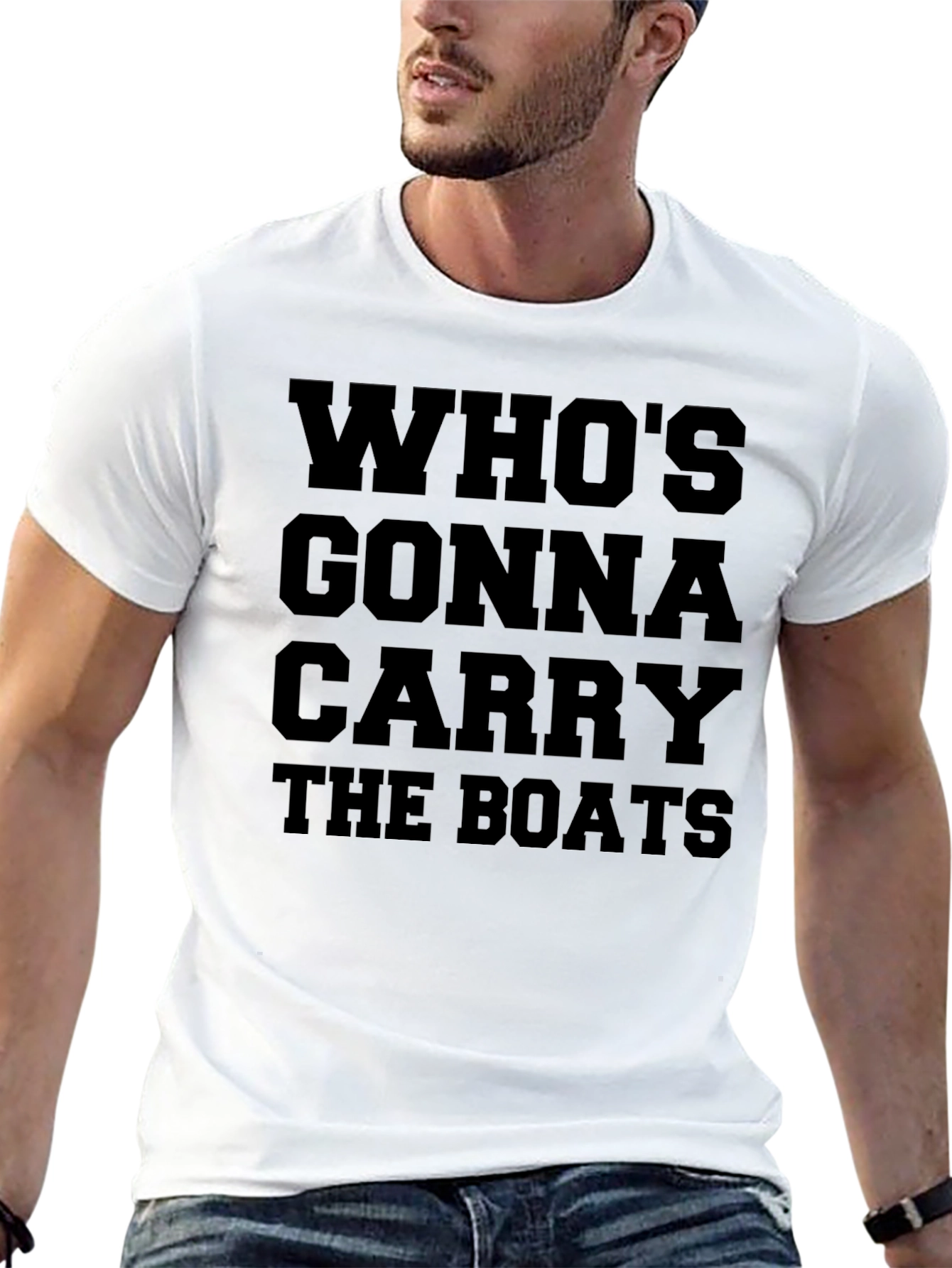 Whos Gonna Carry the Boats? Graphic Tee
