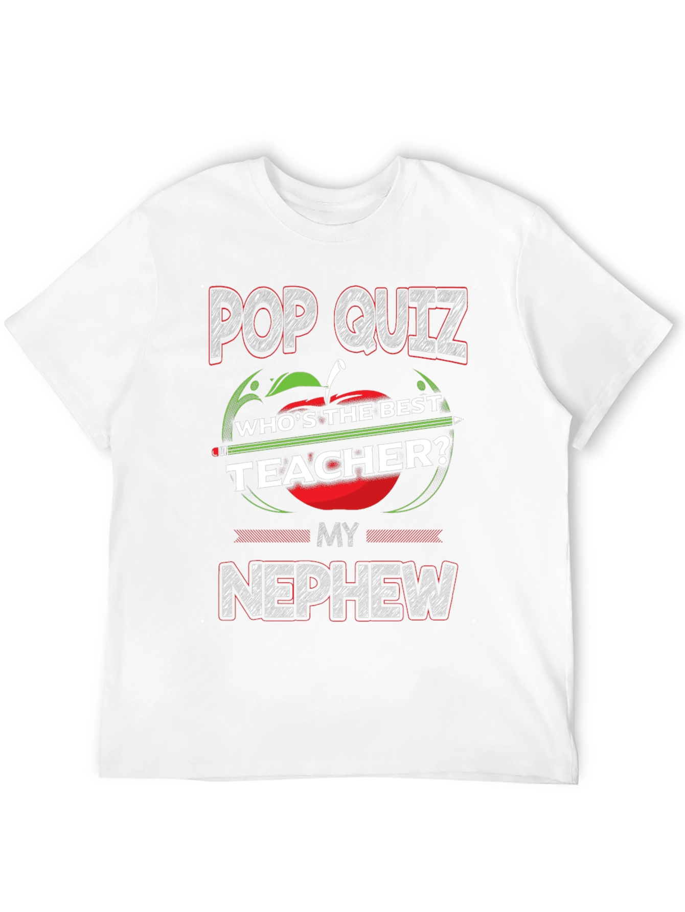 Pop Quiz My Nephew Teacher T-Shirt