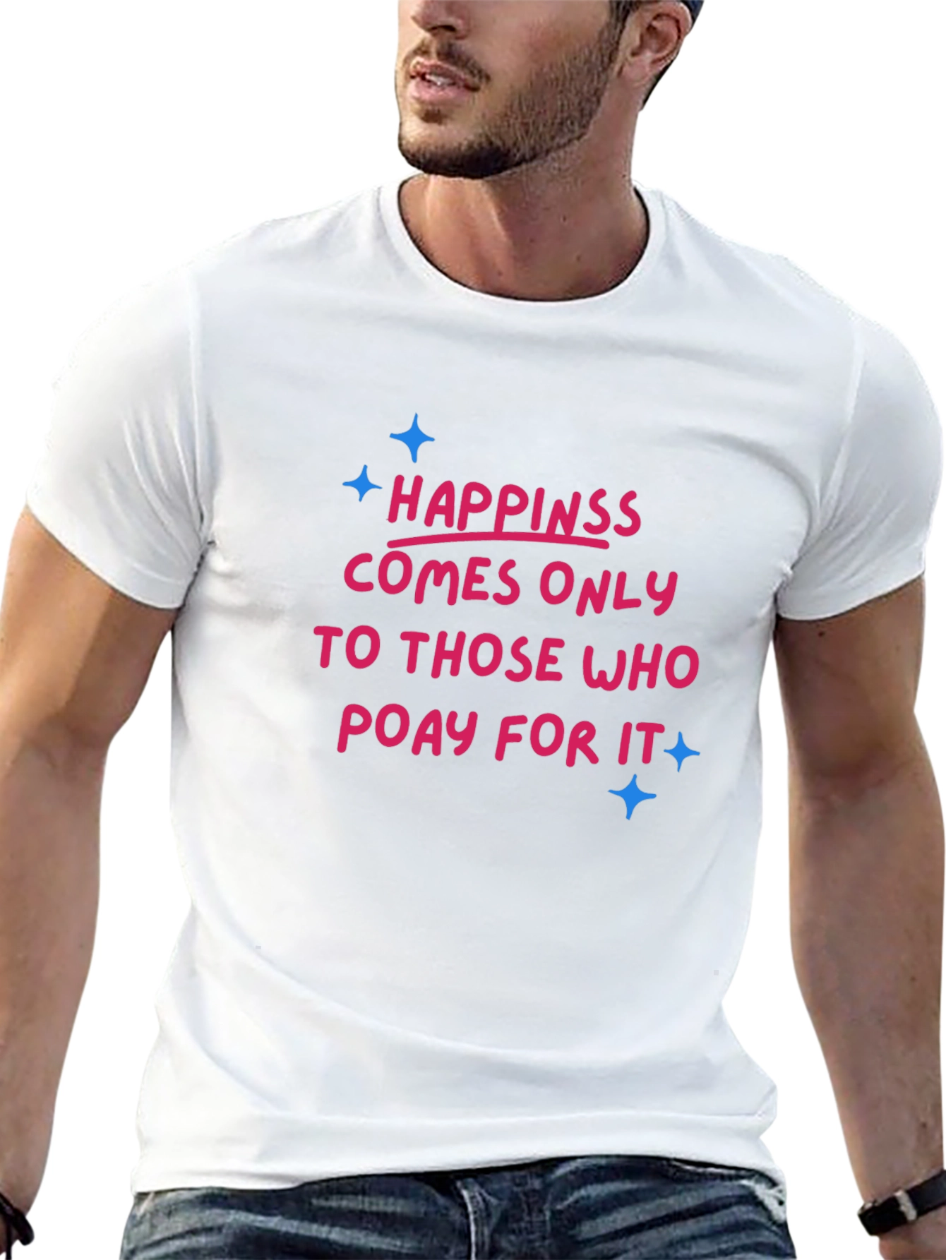 Happiness Pay T-Shirt - Stylish Comfort