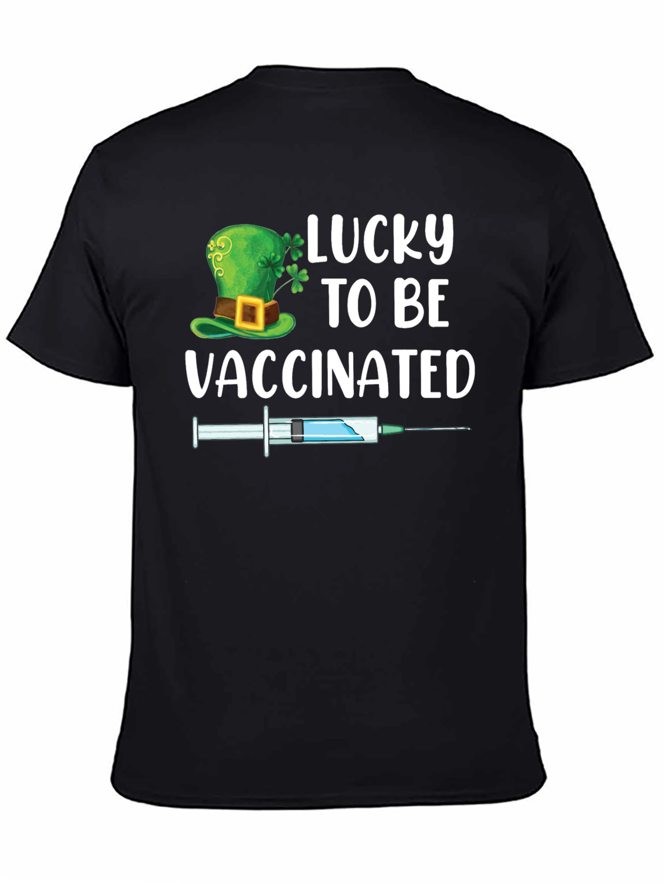 Lucky to be Vaccinated St. Patricks Day T-Shirt