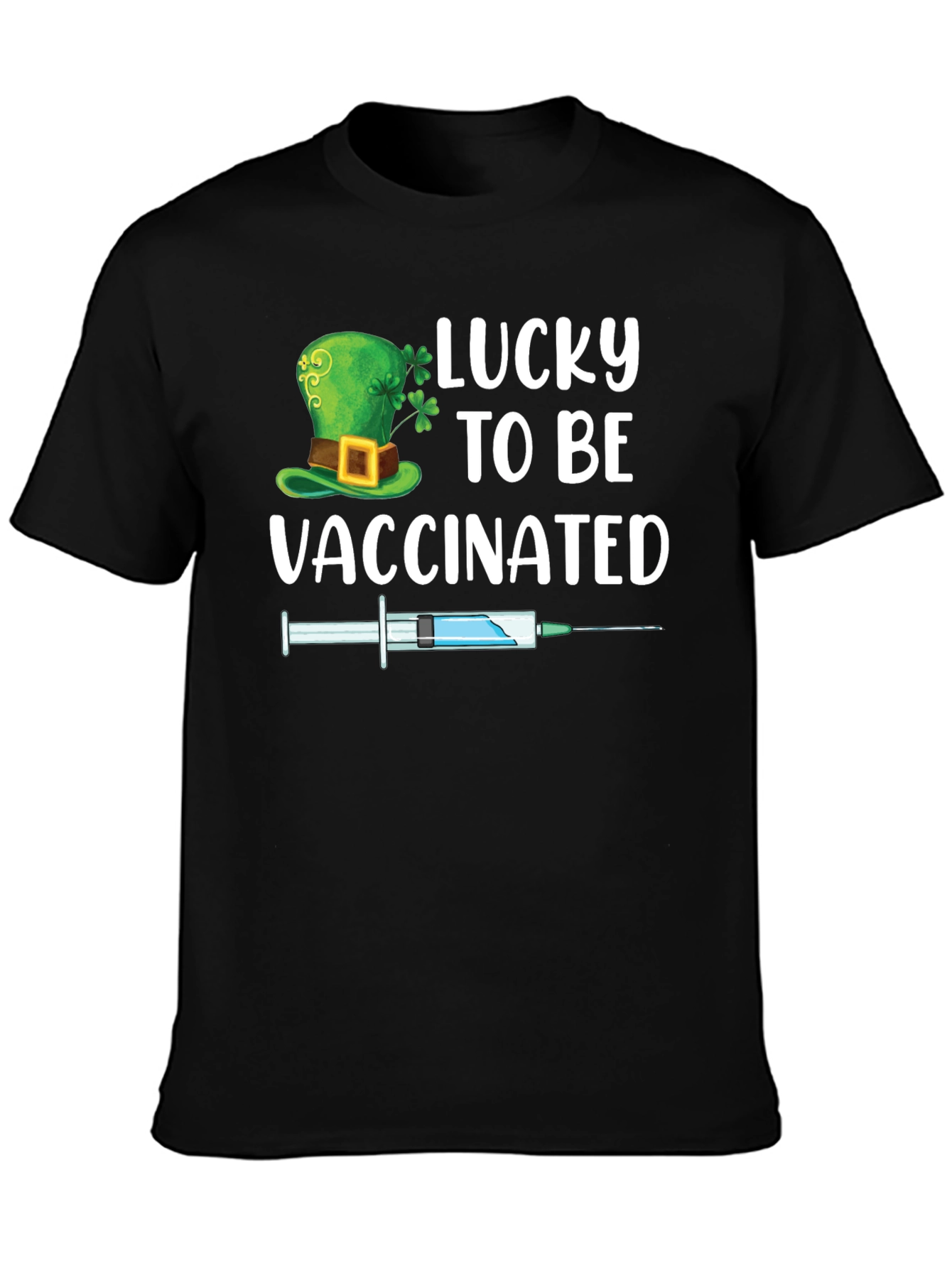 Lucky to be Vaccinated St. Patricks Day T-Shirt