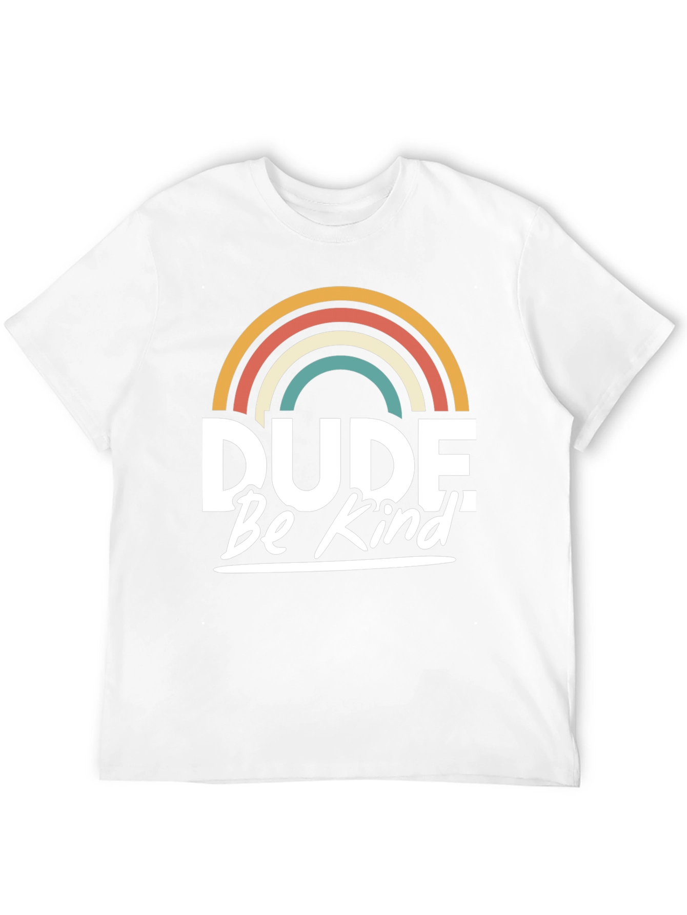 Dude Be Kind T-Shirt - Retro Rainbow Graphic Tee