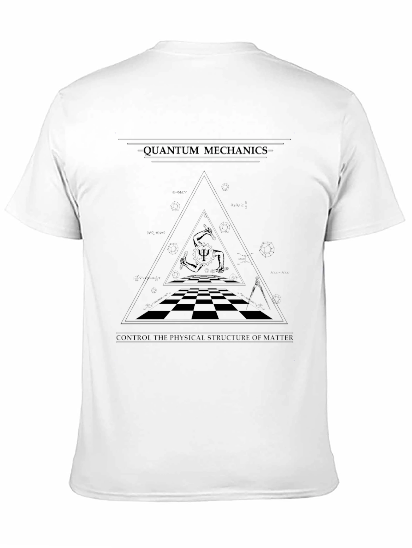 Quantum Mechanics T-Shirt: Control Structure of Matter