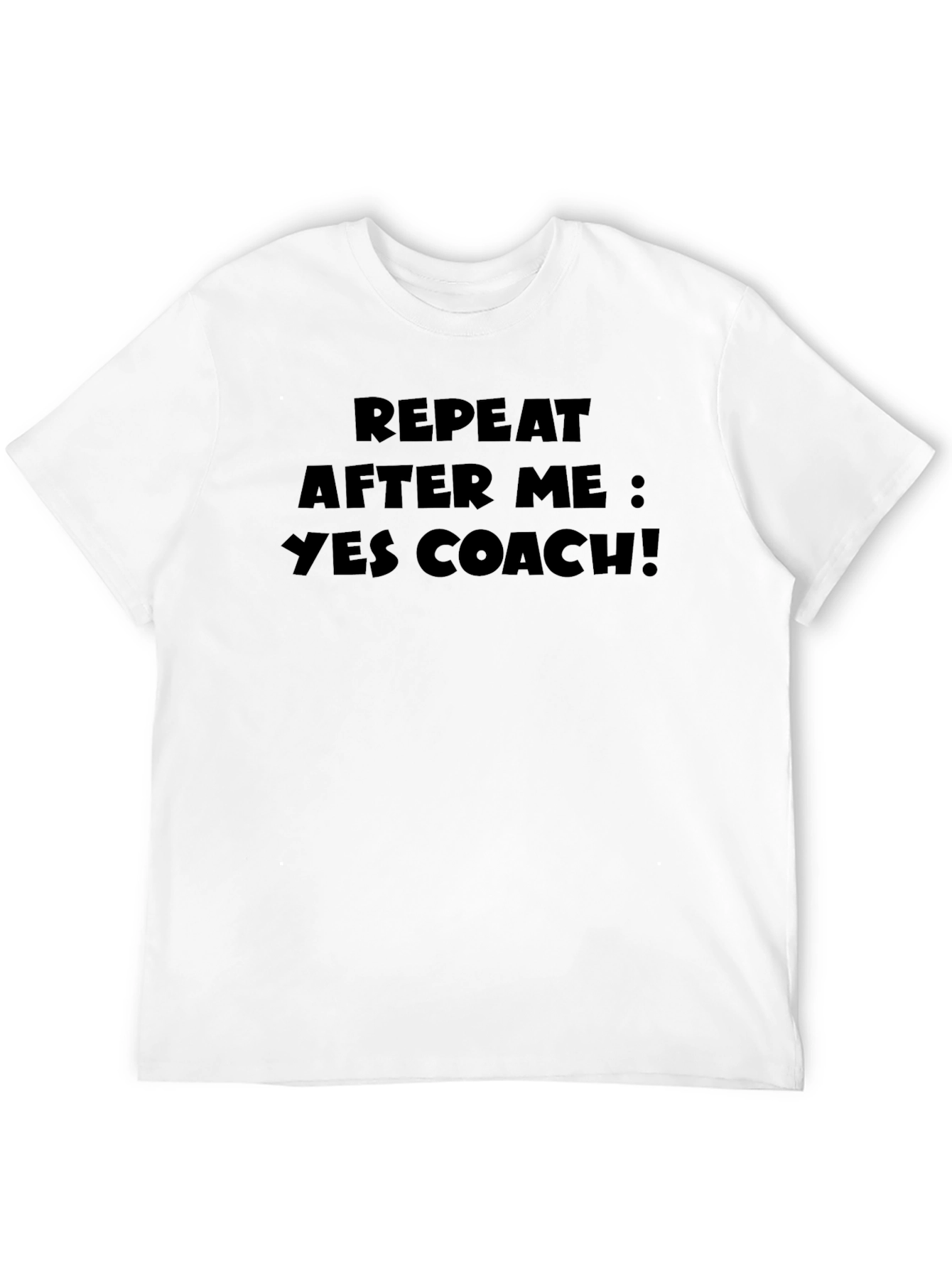 Repeat After Me: Yes Coach! Black T-Shirt