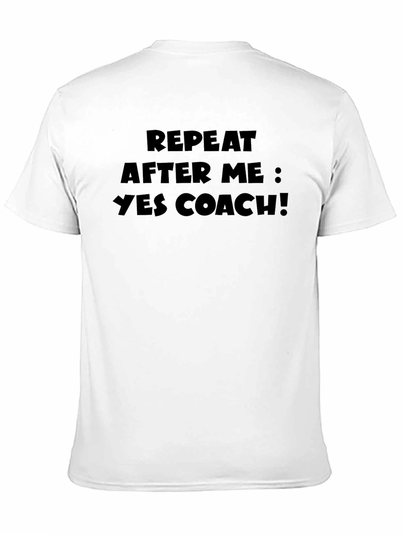 Repeat After Me: Yes Coach! Black T-Shirt