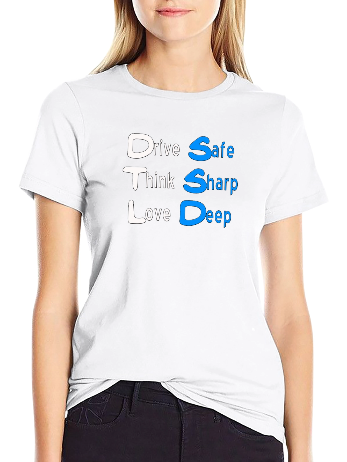 Drive Safe Think Sharp Love Deep Black T-Shirt