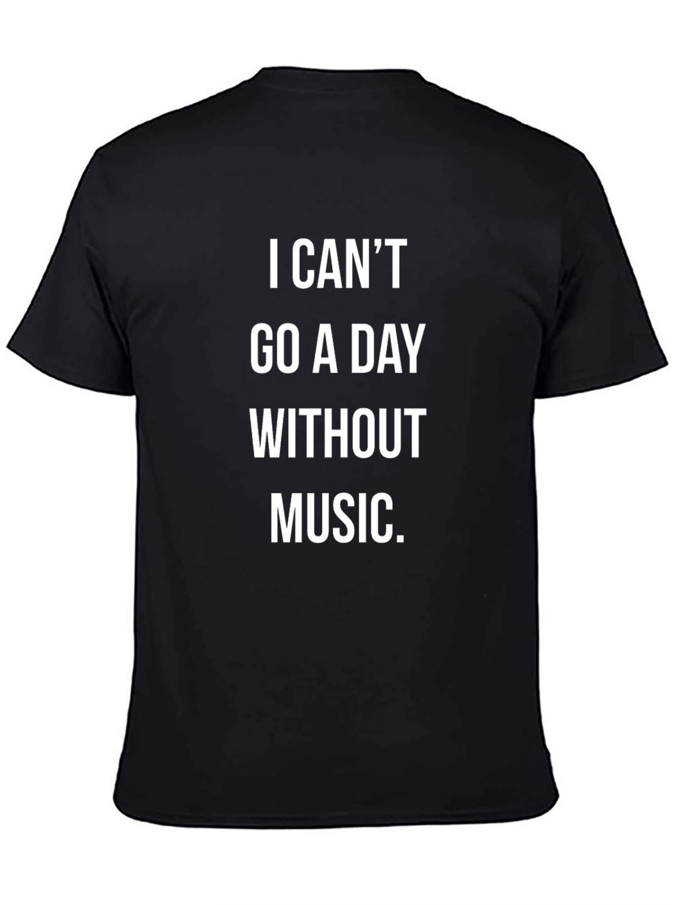 I Cant Go A Day Without Music Graphic Tee