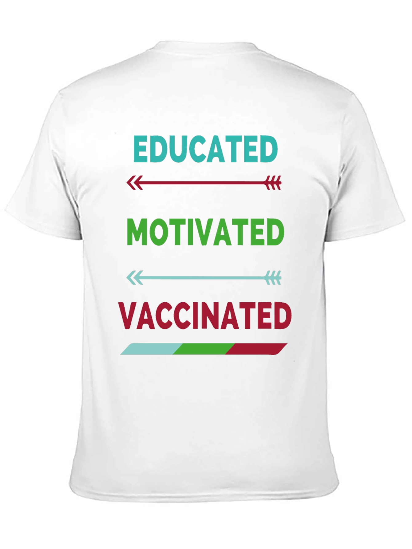 Educated Motivated Vaccinated T-Shirt