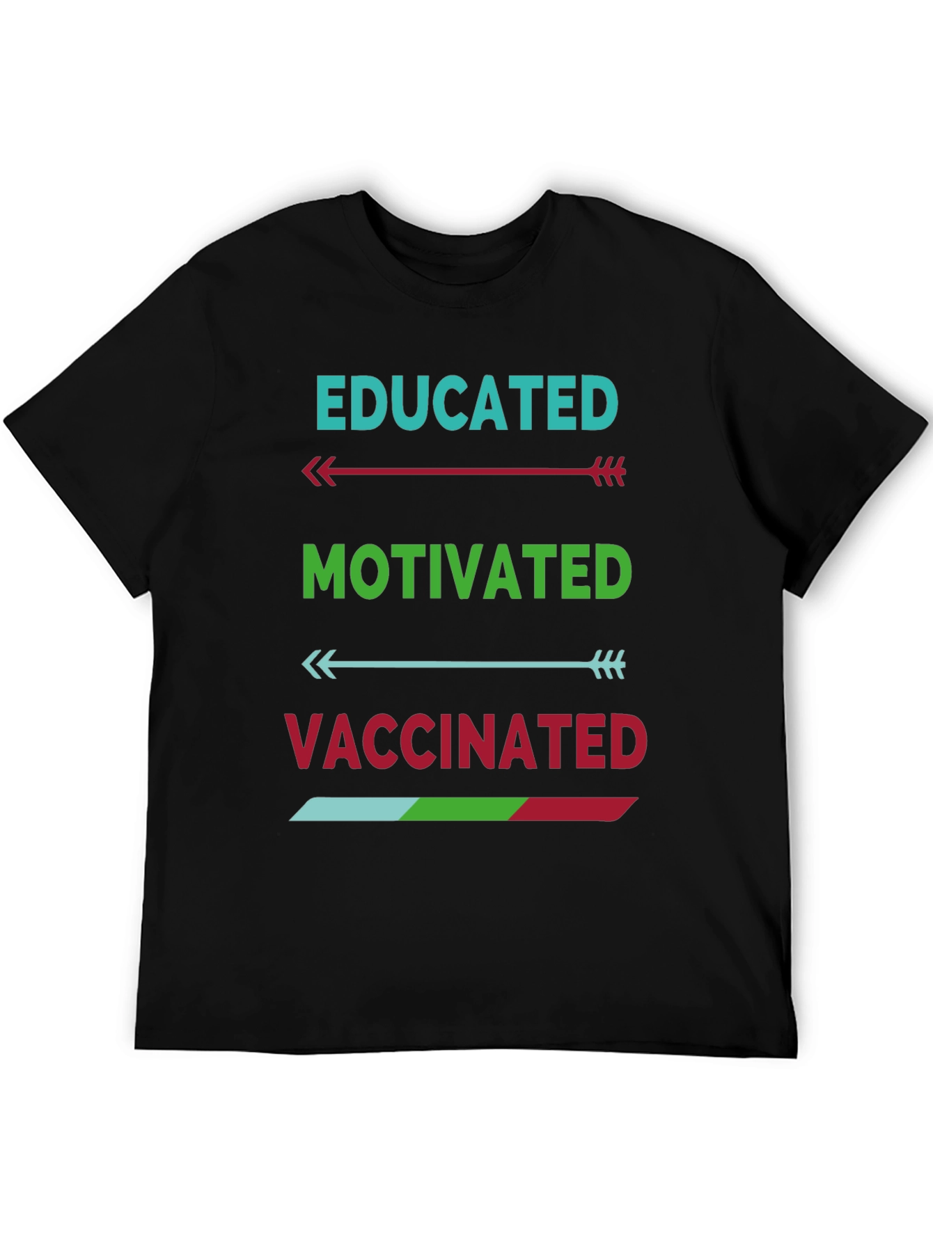 Educated Motivated Vaccinated T-Shirt