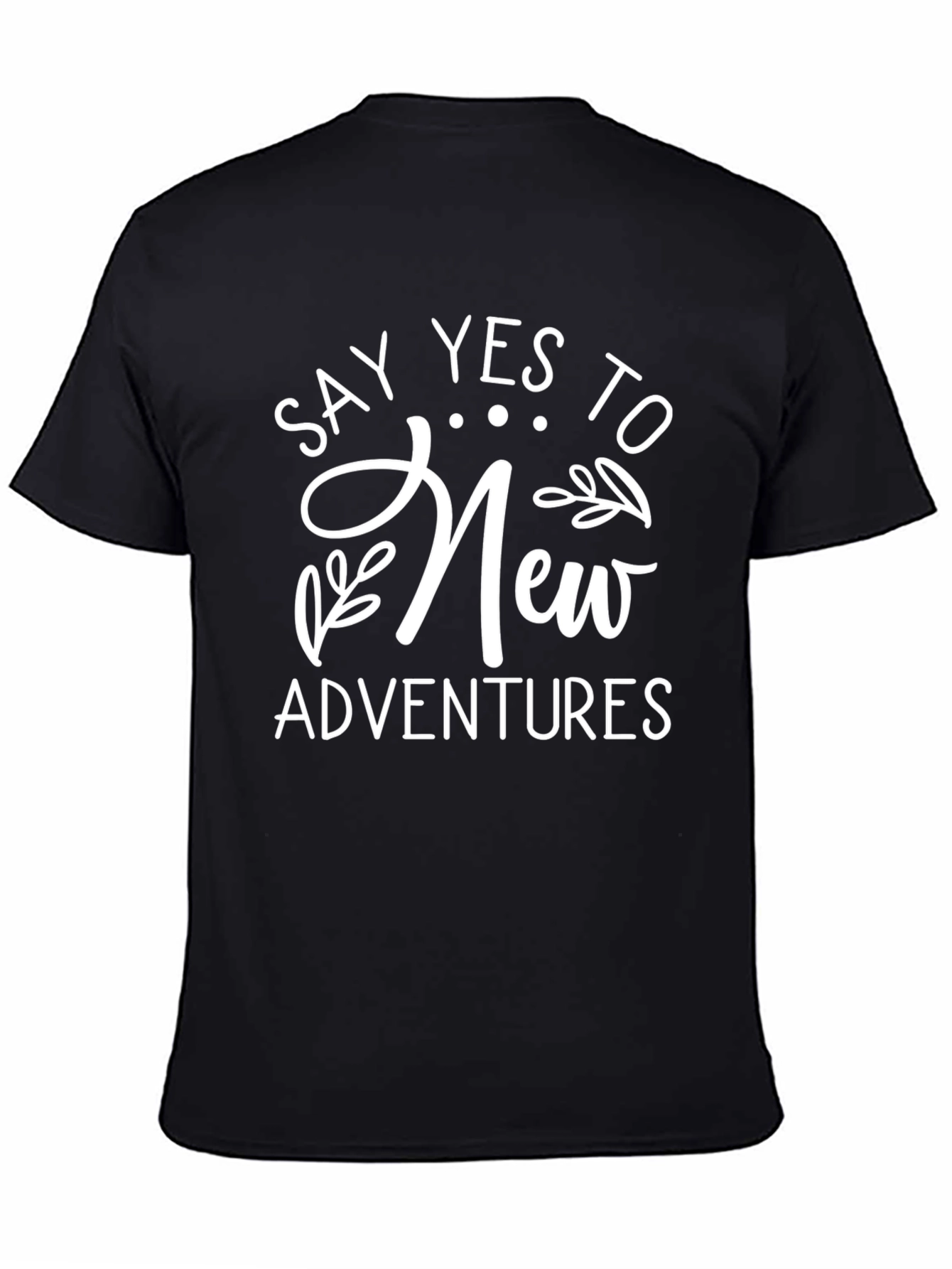 Say Yes To New Adventures Black T-Shirt