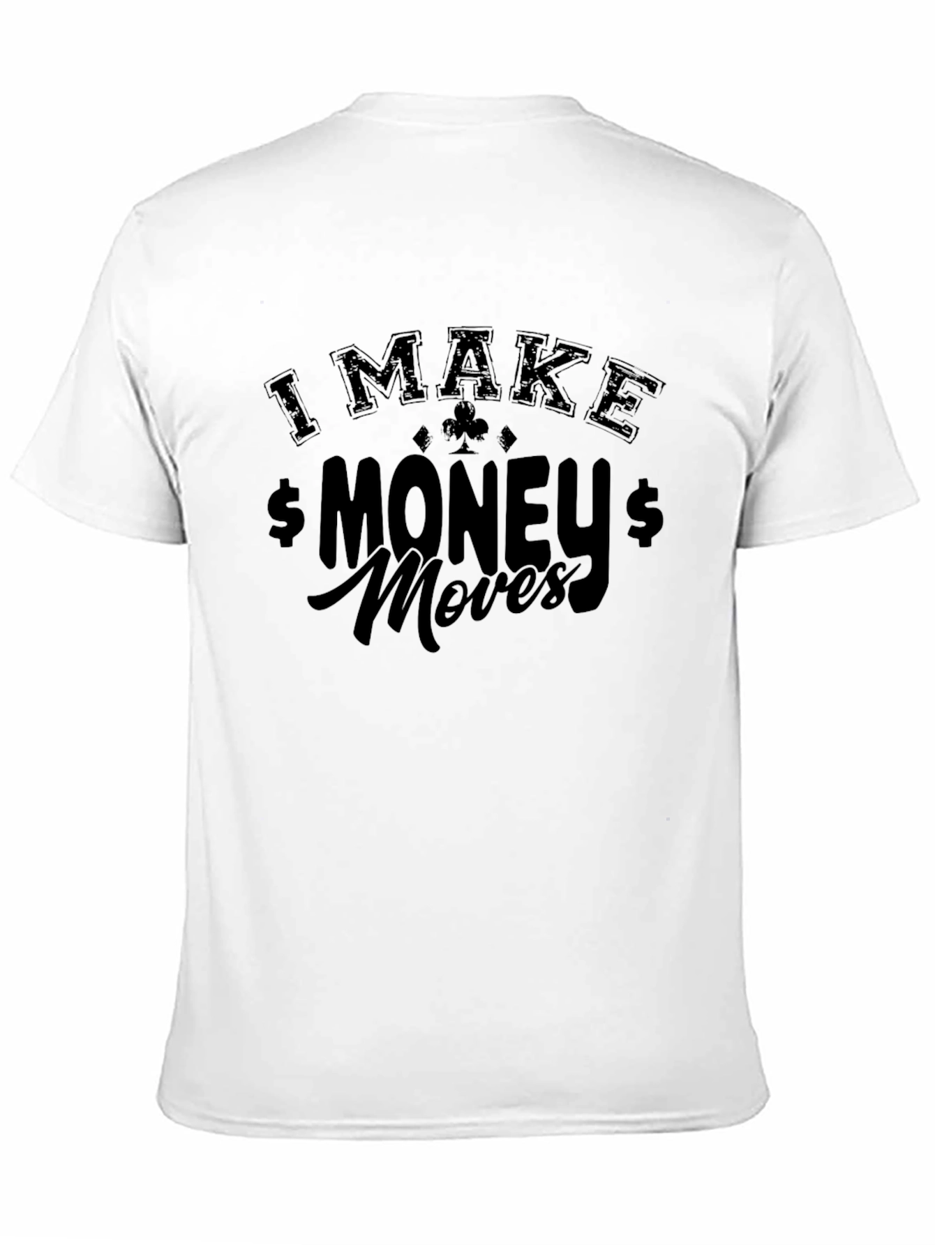 I Make Money Moves Graphic T-Shirt