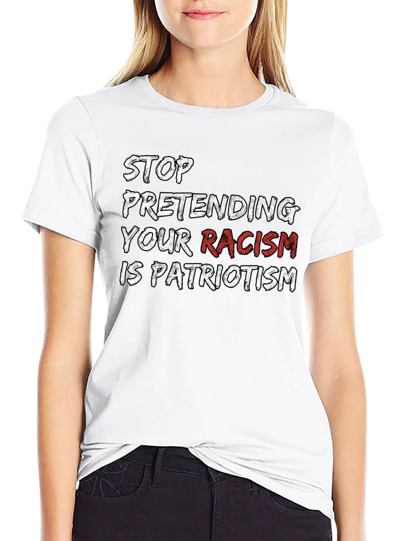 Stop Pretending Your Racism T-Shirt