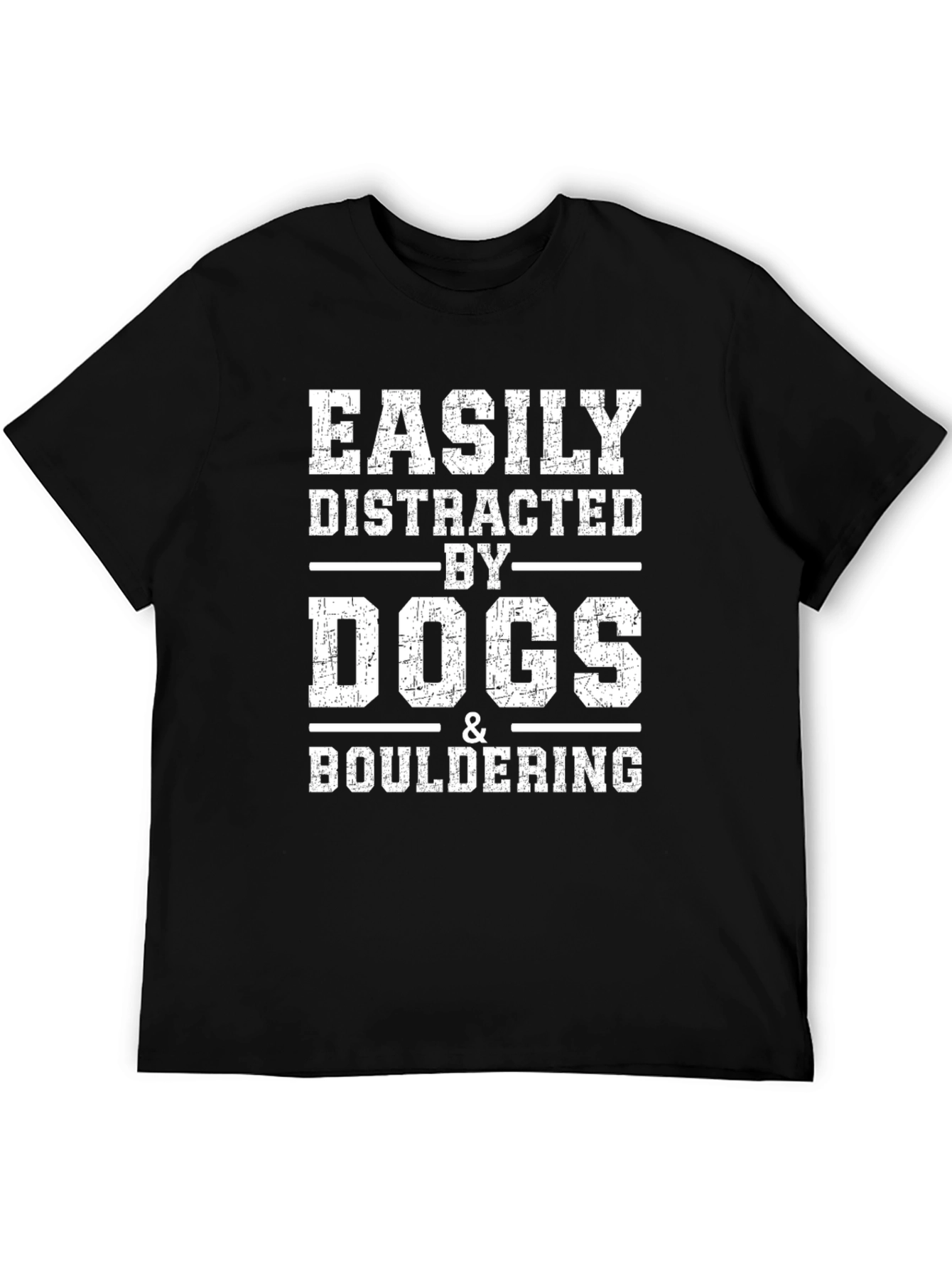 Easily Distracted By Dogs & Bouldering Black T-Shirt