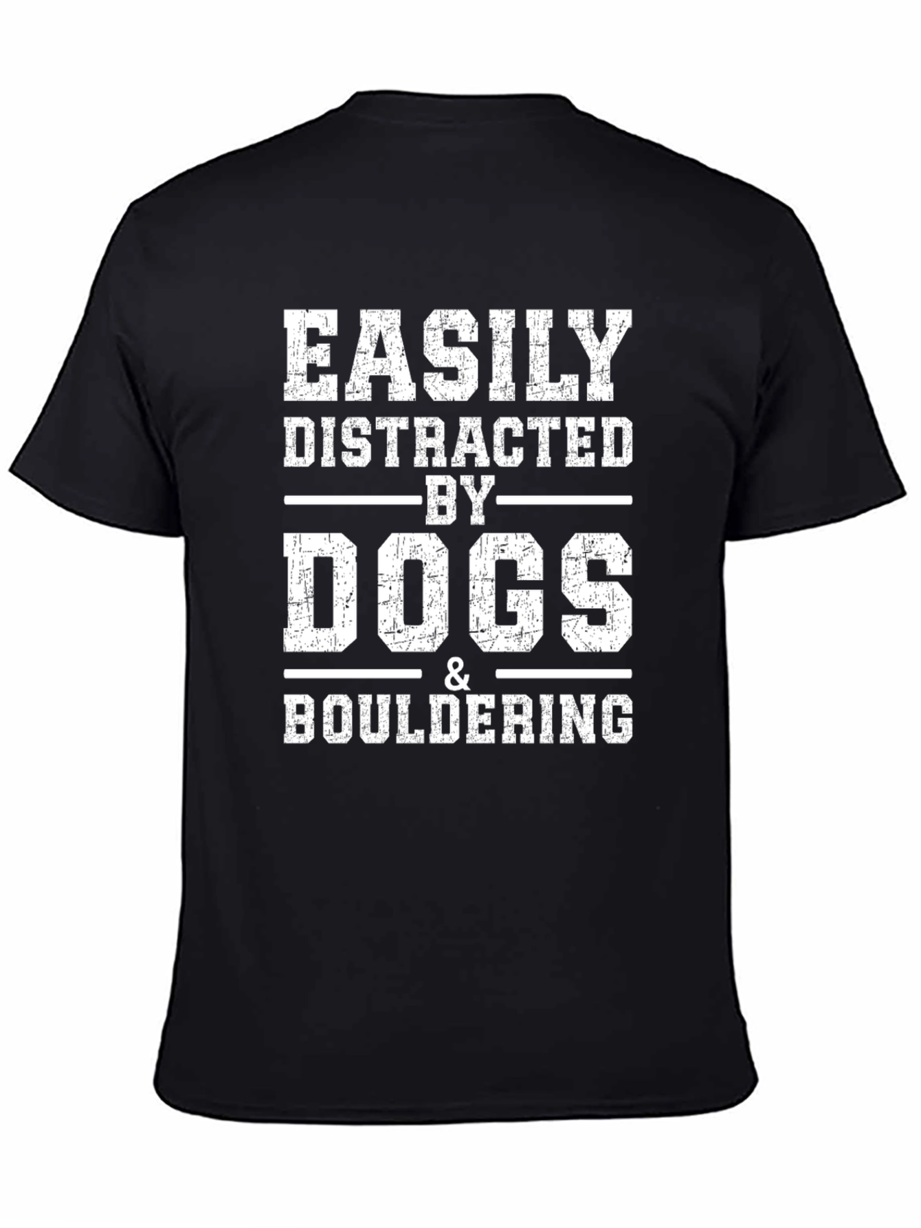 Easily Distracted By Dogs & Bouldering Black T-Shirt