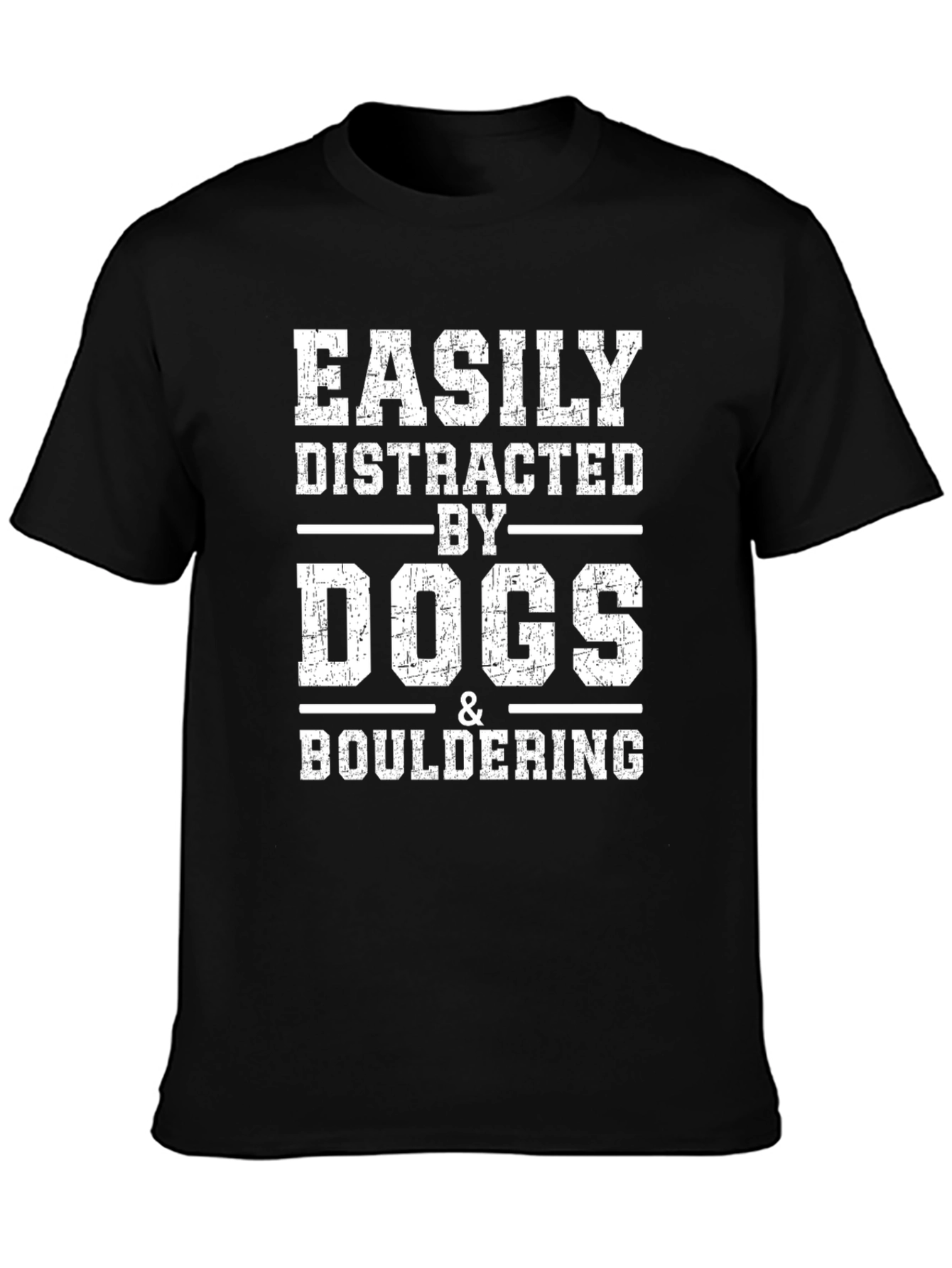 Easily Distracted By Dogs & Bouldering Black T-Shirt
