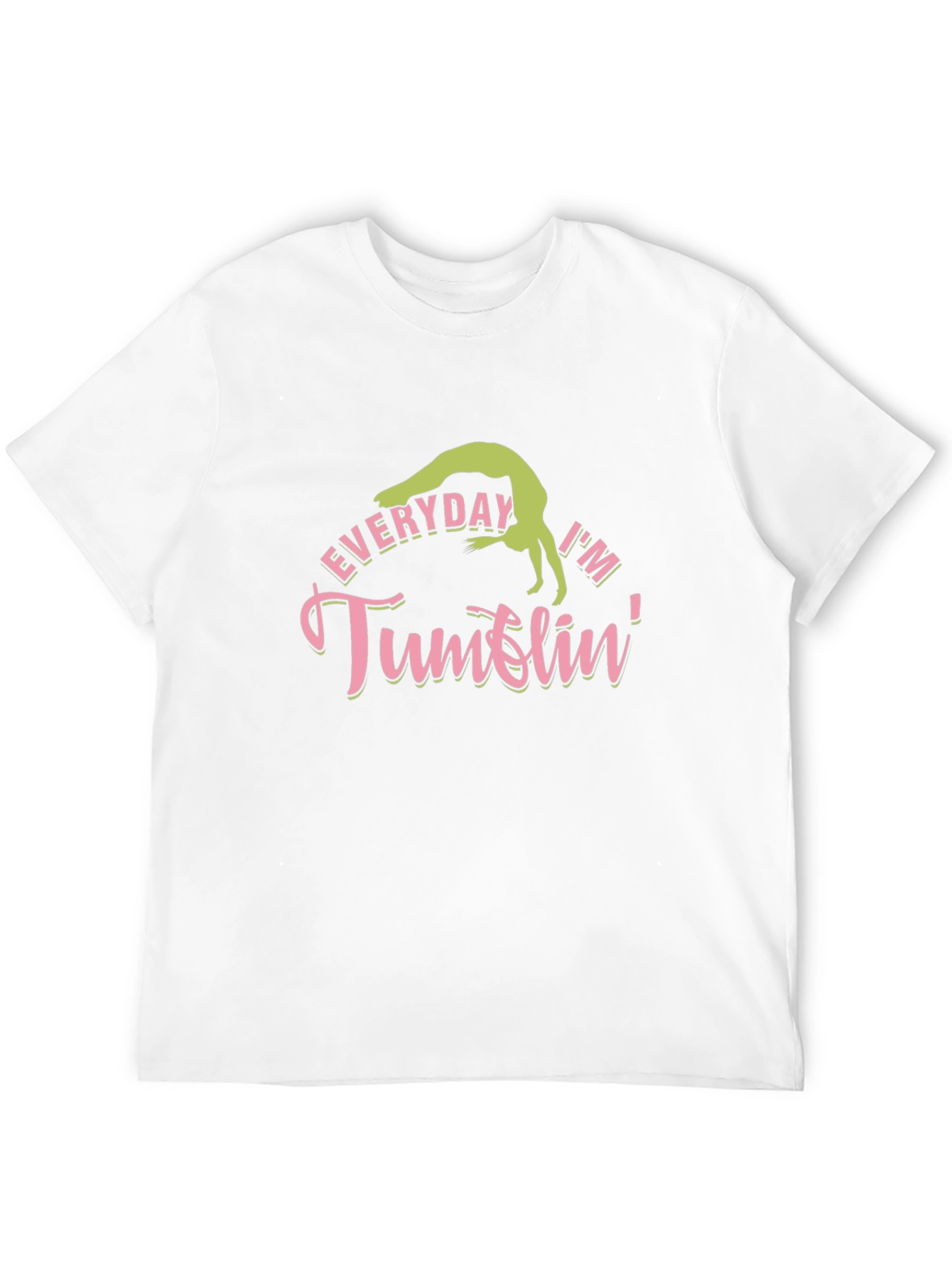 Everyday Im Tumblin Graphic T-Shirt