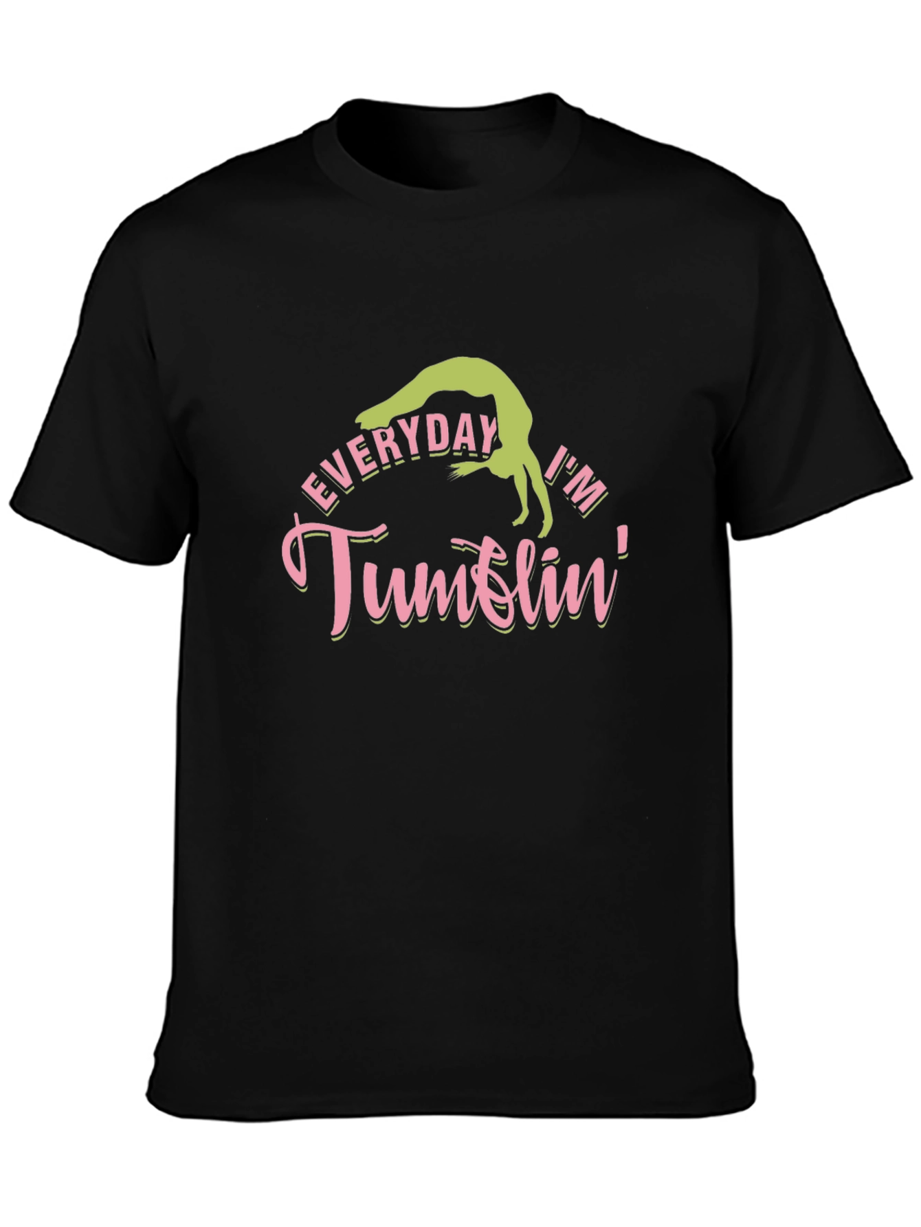 Everyday Im Tumblin Graphic T-Shirt