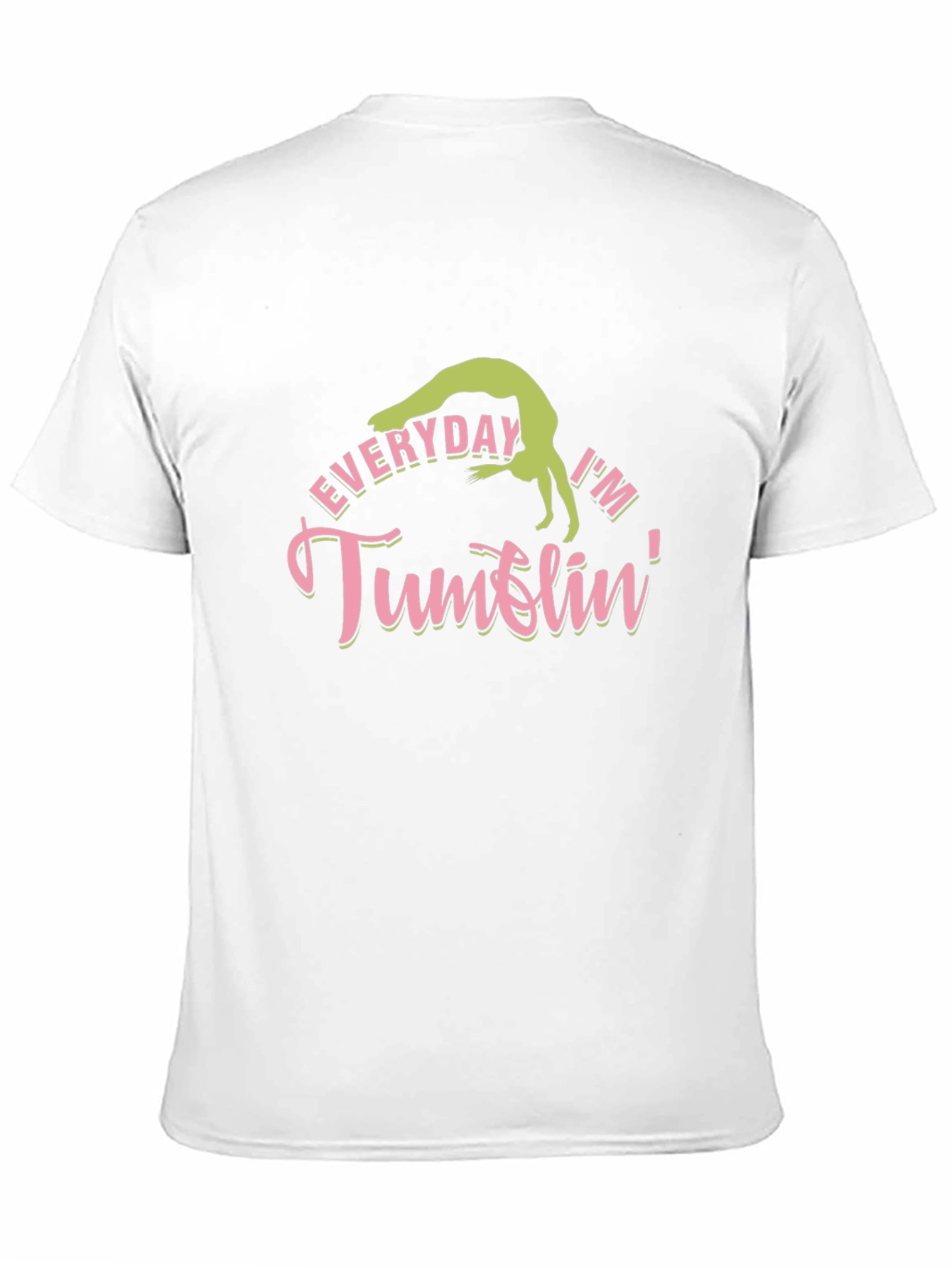 Everyday Im Tumblin Graphic T-Shirt