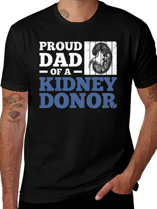 Proud Dad of a Kidney Donor T-Shirt Organ Donation Awareness