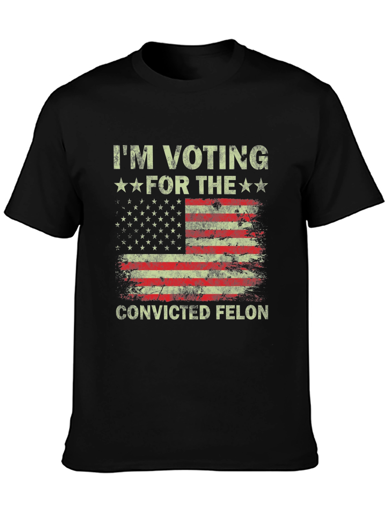 Im Voting for The Convicted Felon Tee
