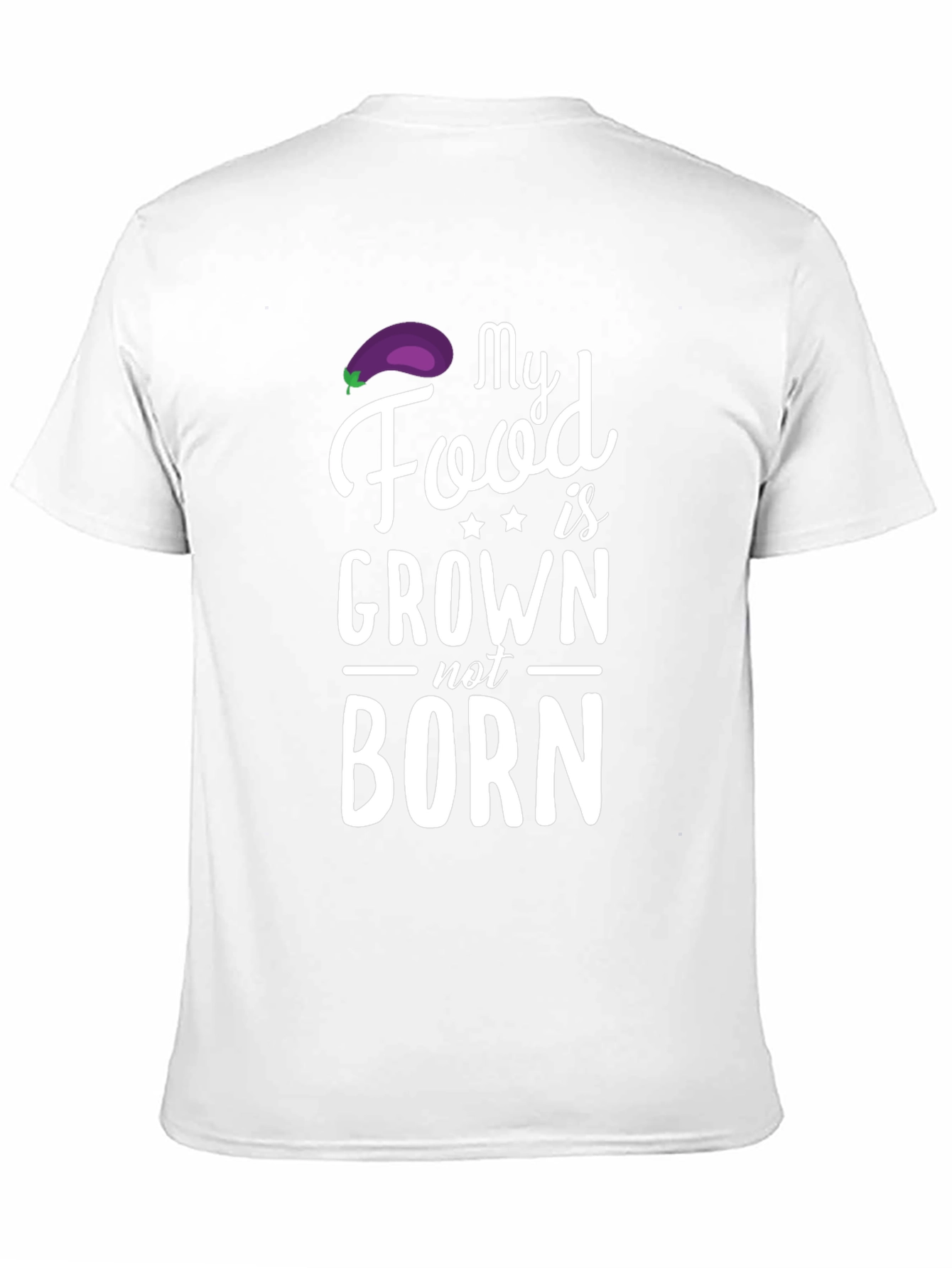 My Food is Grown Not Born Vegan T-Shirt